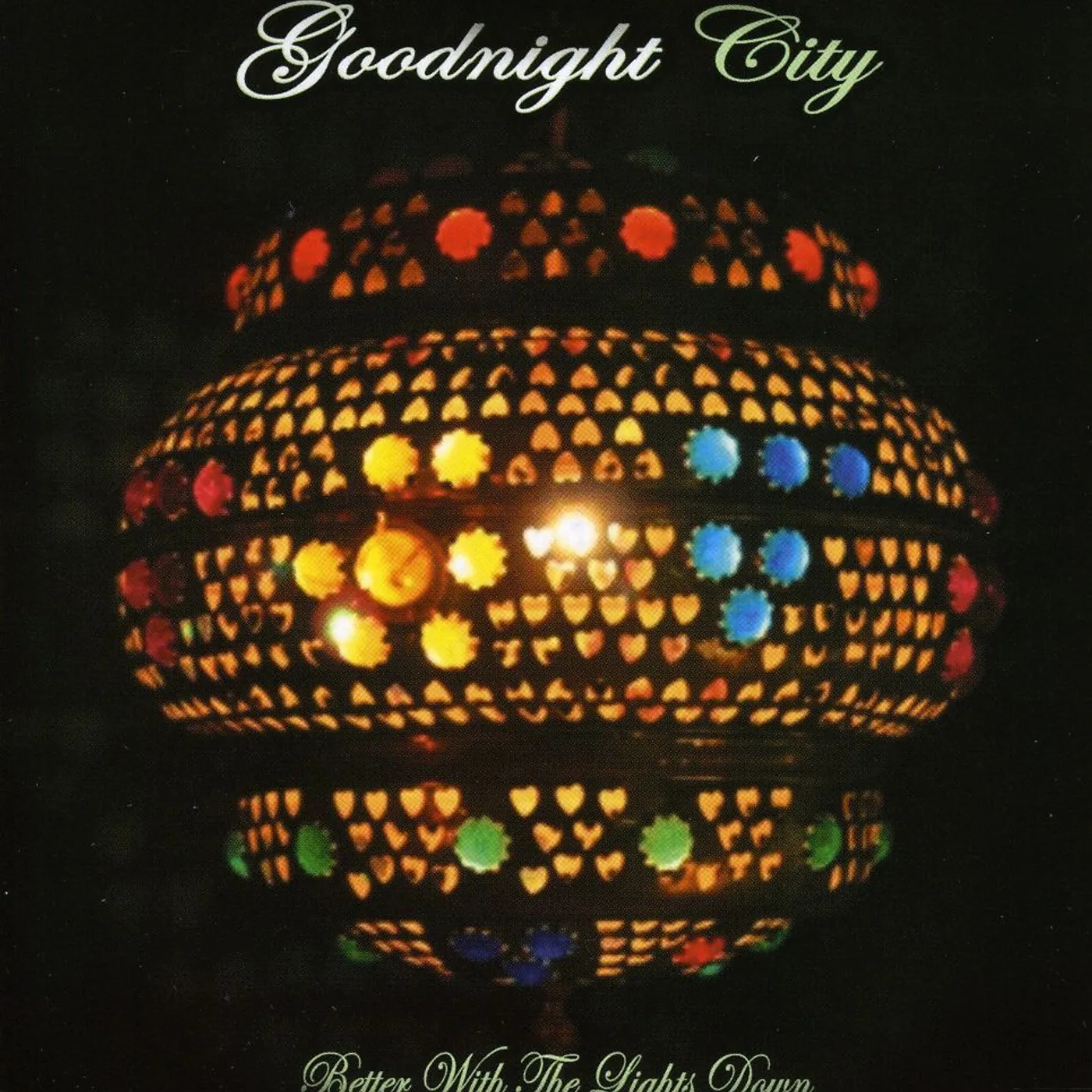 GoodNight City BETTER WITH THE LIGHTS DOWN CD