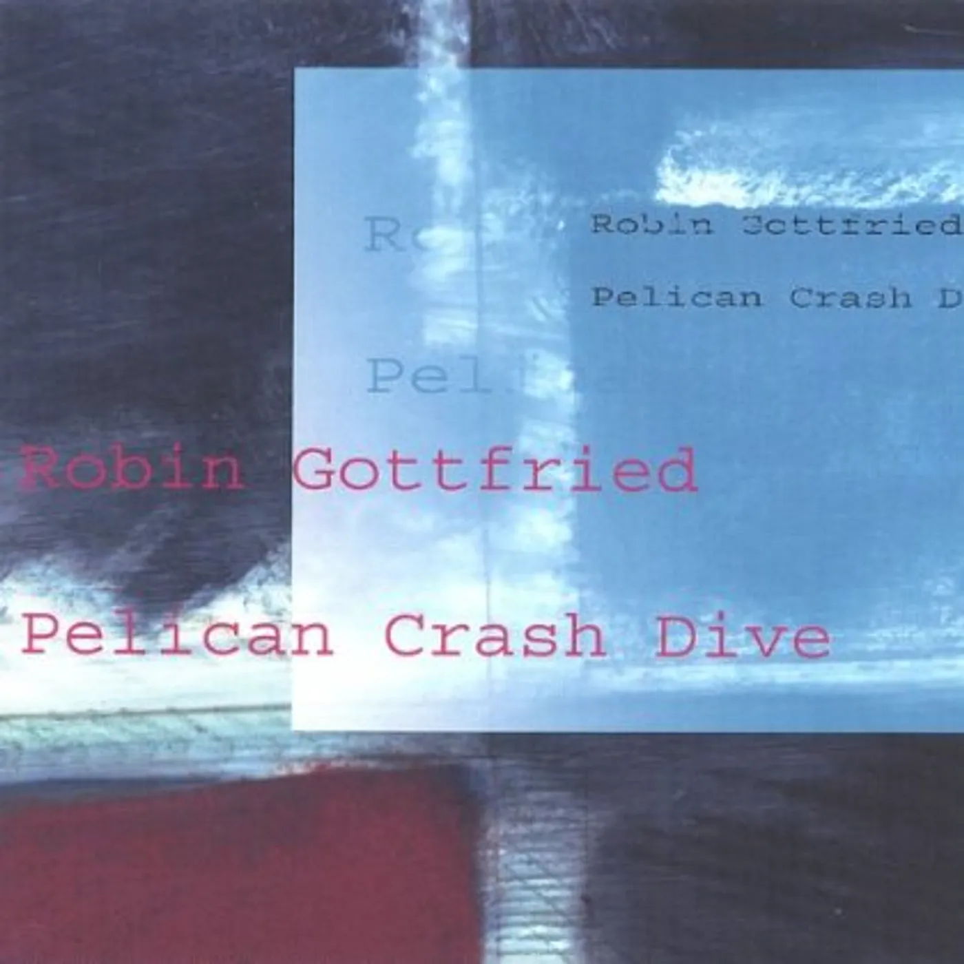 Robin Gottfried PELICAN CRASH DIVE CD