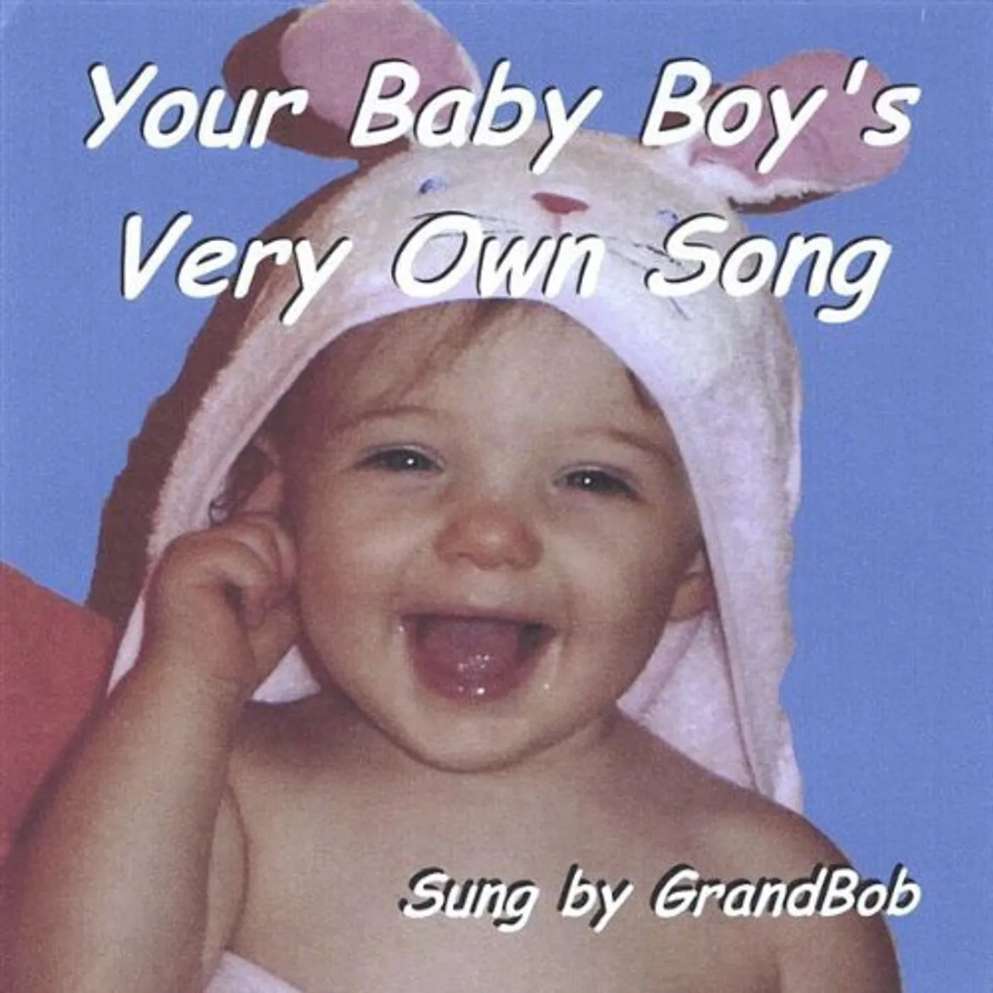 GrandBob YOUR BABY BOYS VERY OWN SONG CD