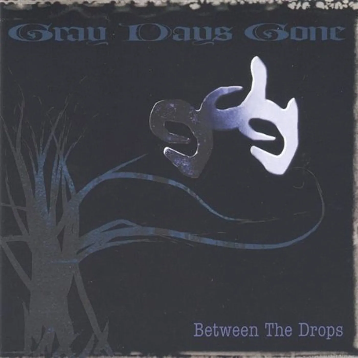 Gray Days Gone BETWEEN THE DROPS CD