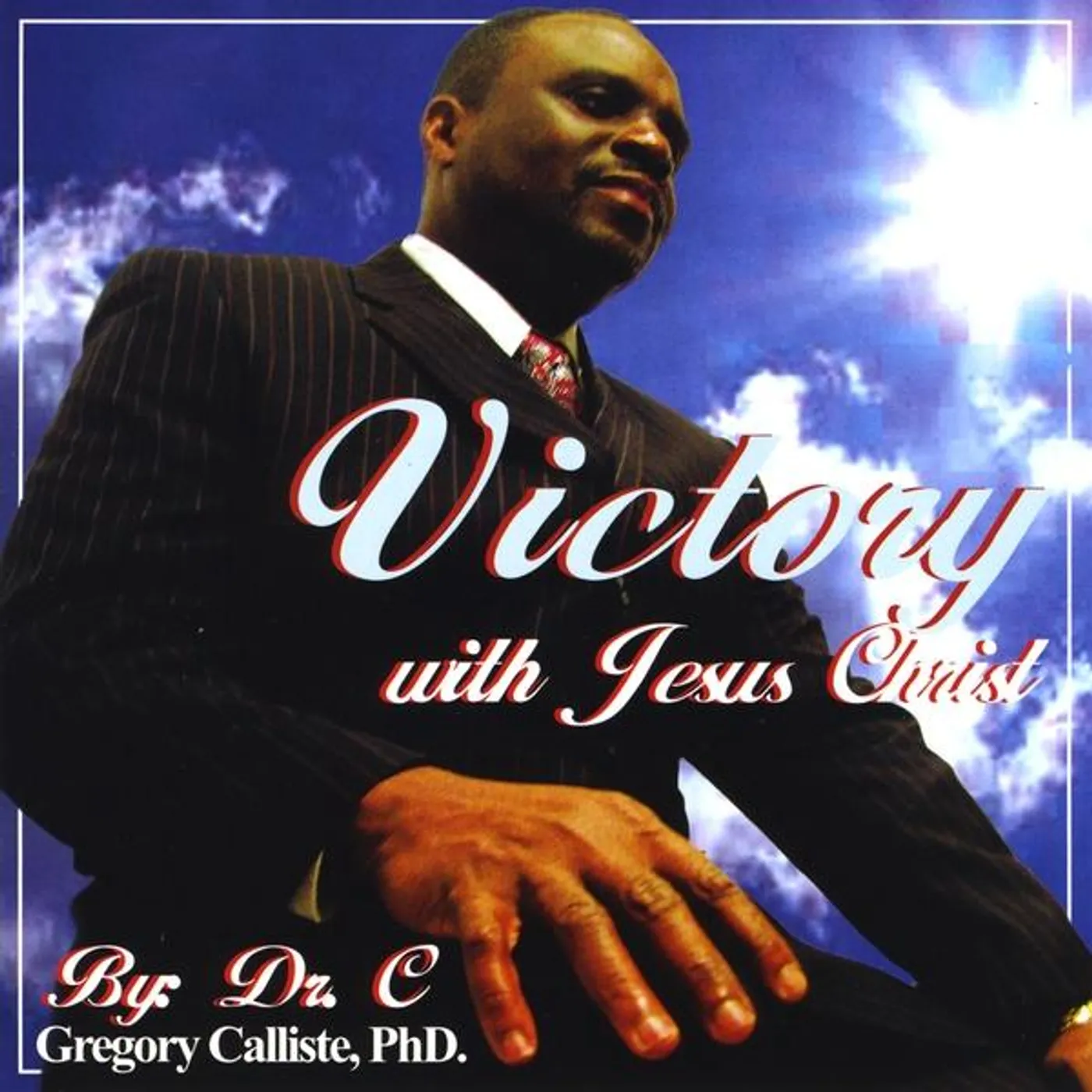Dr. C VICTORY WITH JESUS CHRIST CD