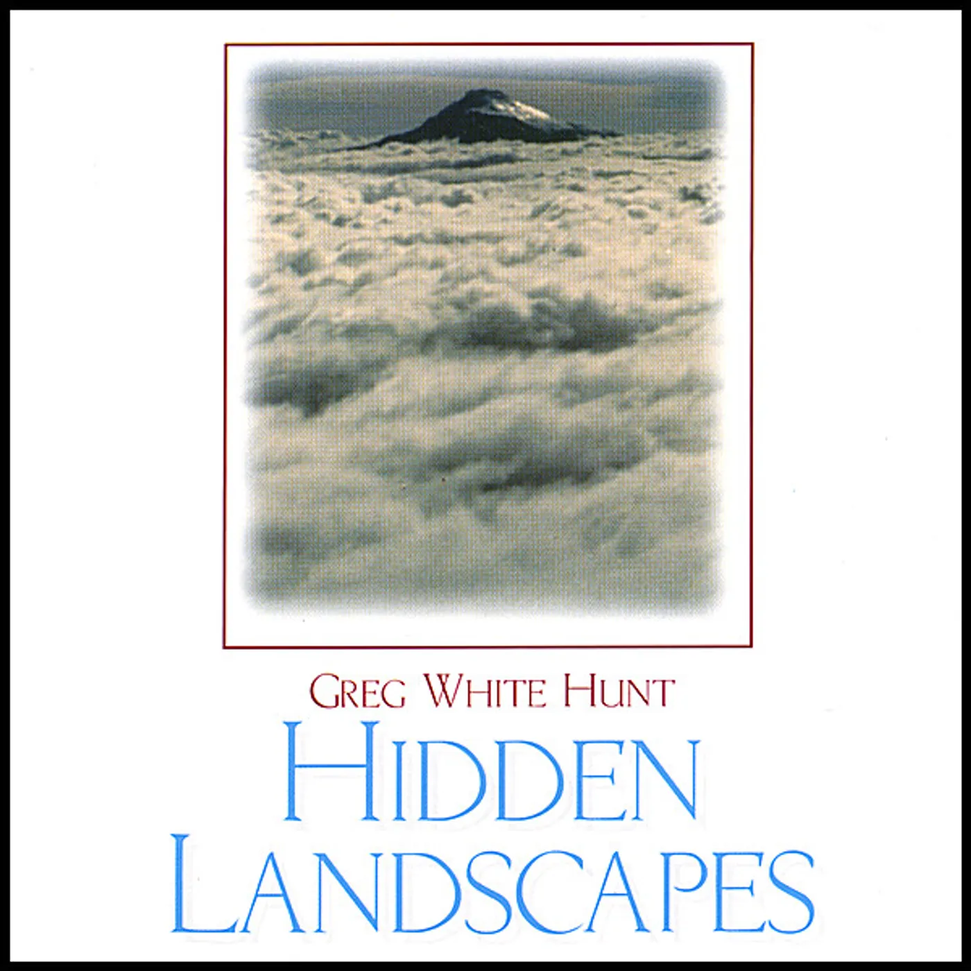 Greg White Hunt HIDDEN LANDSCAPES CD