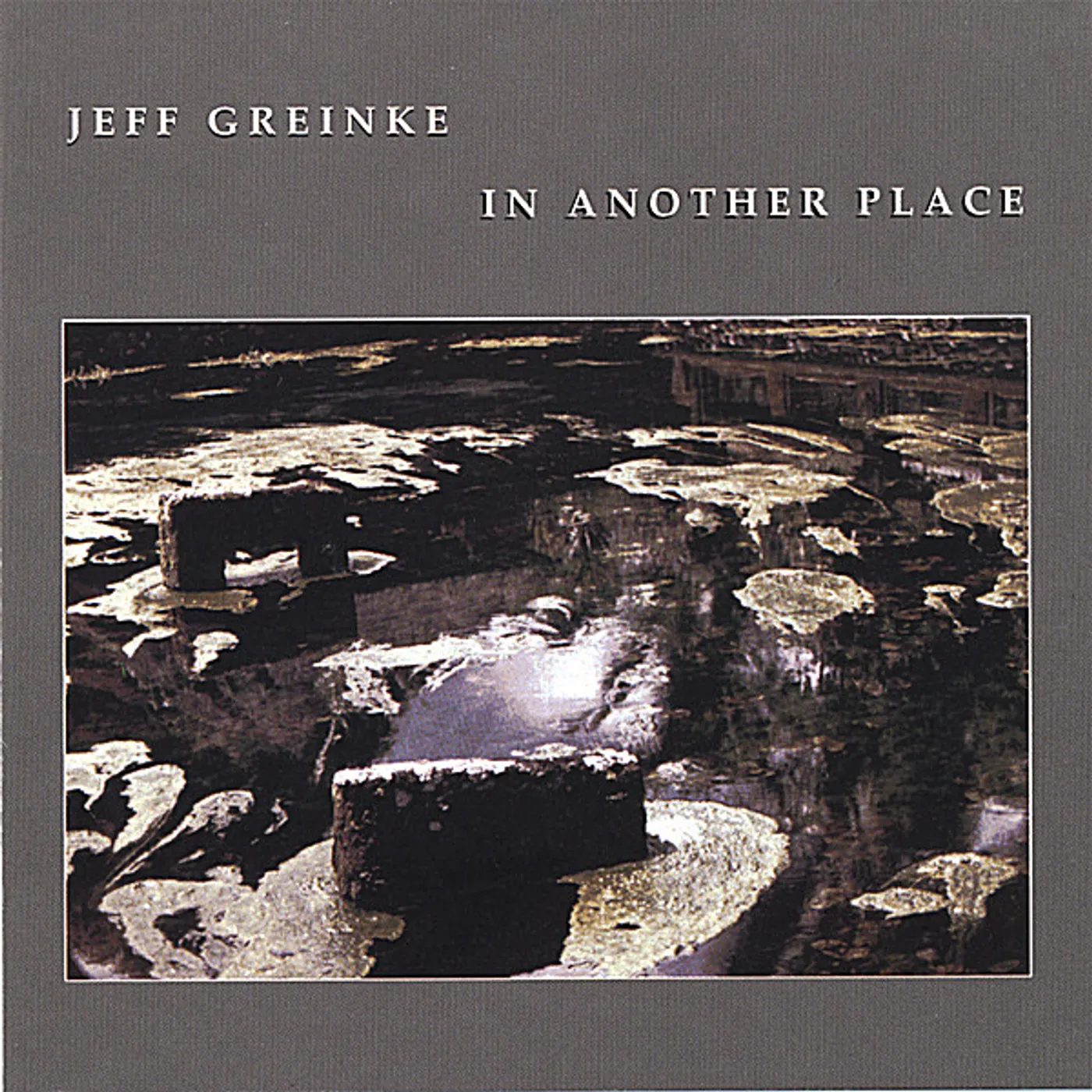 Jeff Greinke IN ANOTHER PLACE CD