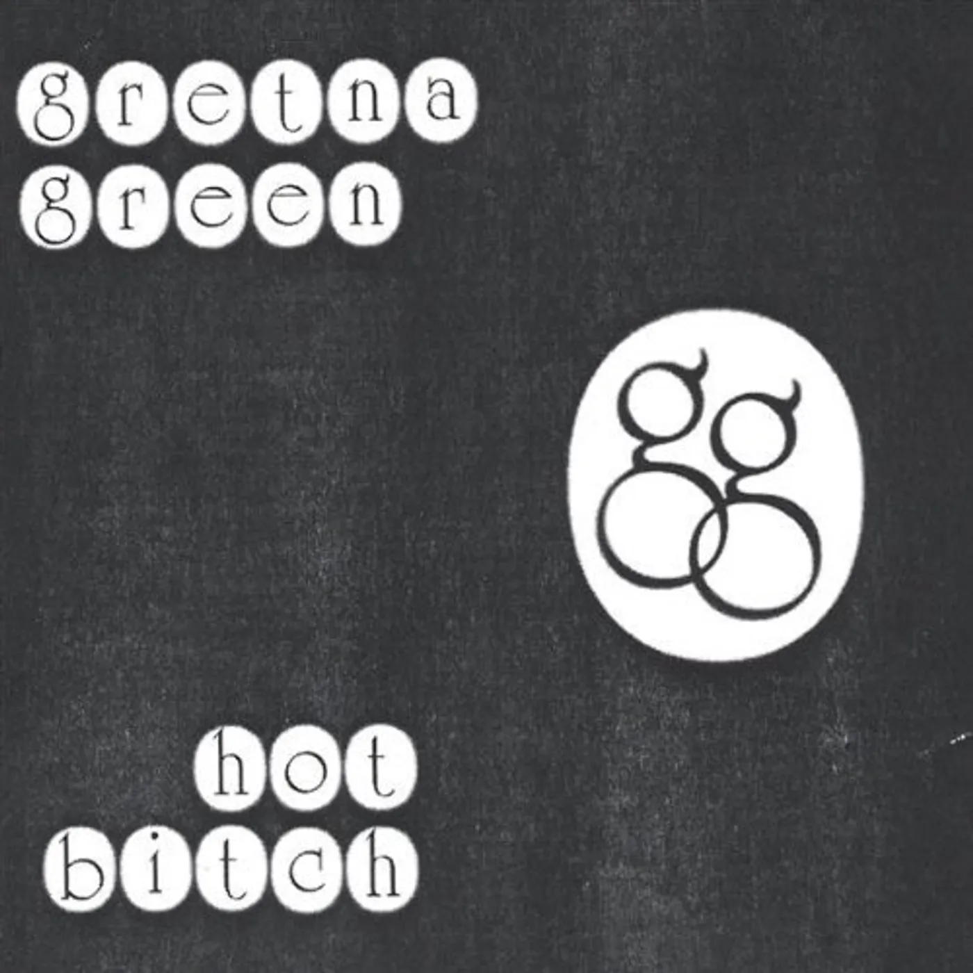 Gretna Green HOT BITCH CD