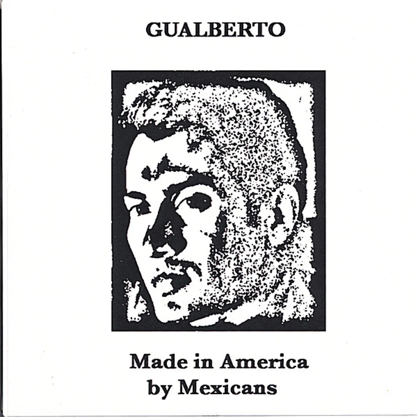 Gualberto MADE IN AMERICA BY MEXICANS CD