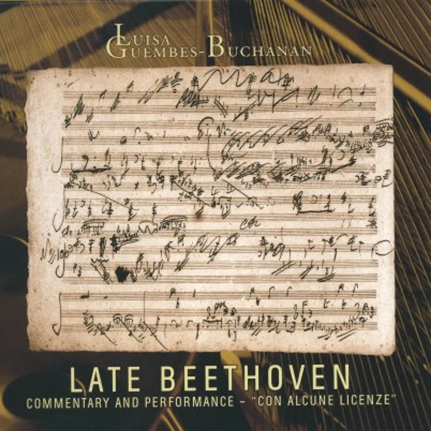 Luisa Guembes-Buchanan LATE BEETHOVEN: COMMENTARY & PERFORMANCE-CON ALCUN CD