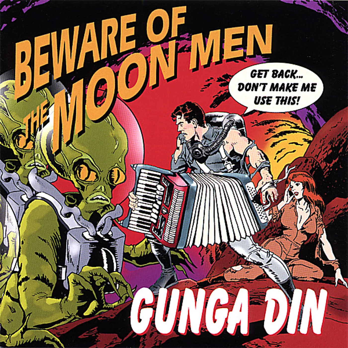 The Gunga Din BEWARE OF THE MOON MEN CD