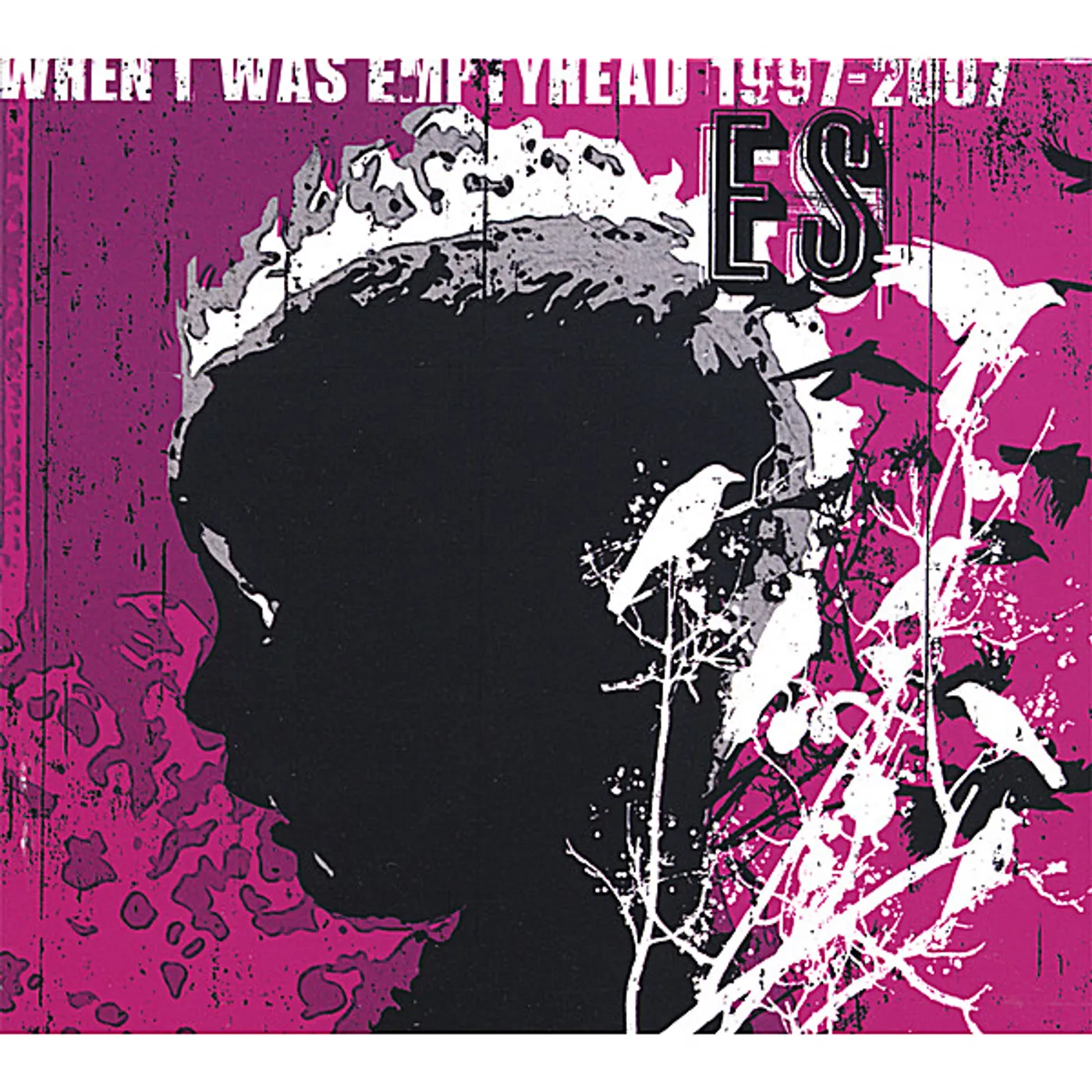 Es WHEN I WAS EMPTYHEAD 1997-2007 CD