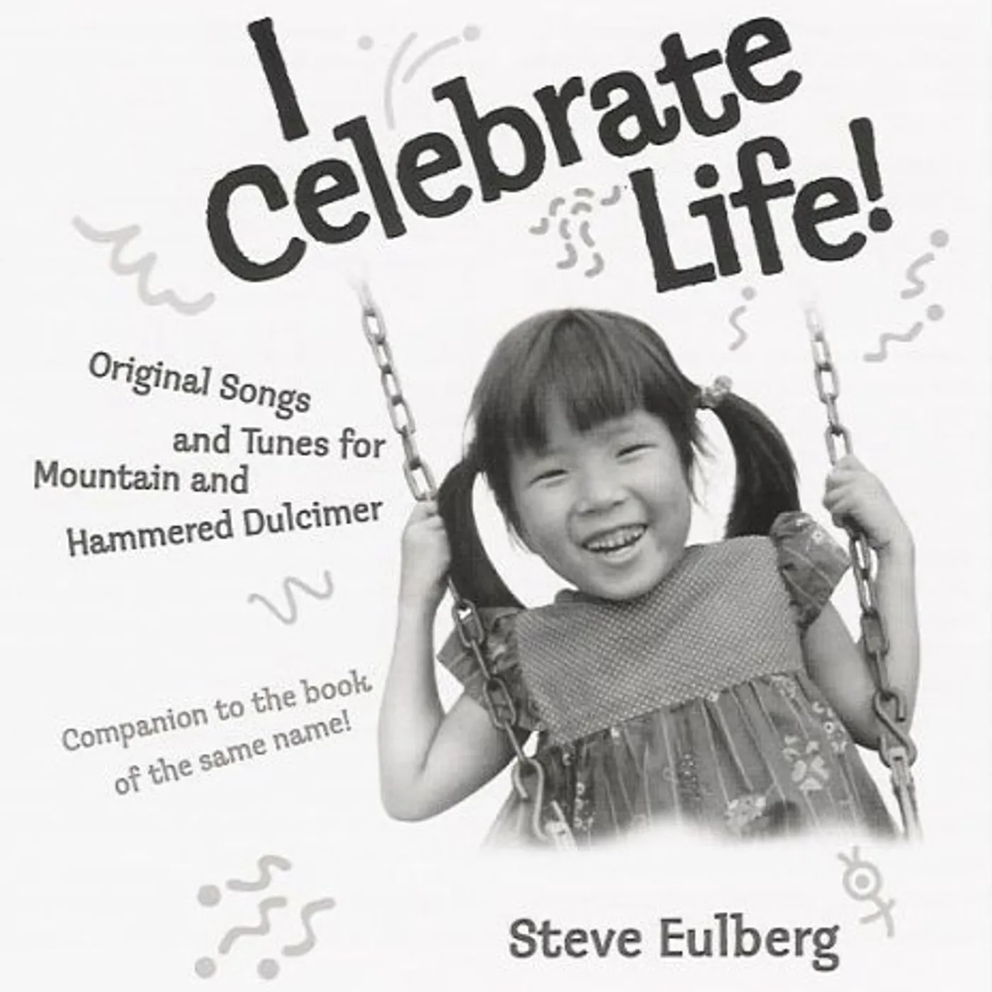 Steve Eulberg I CELEBRATE LIFE! CD