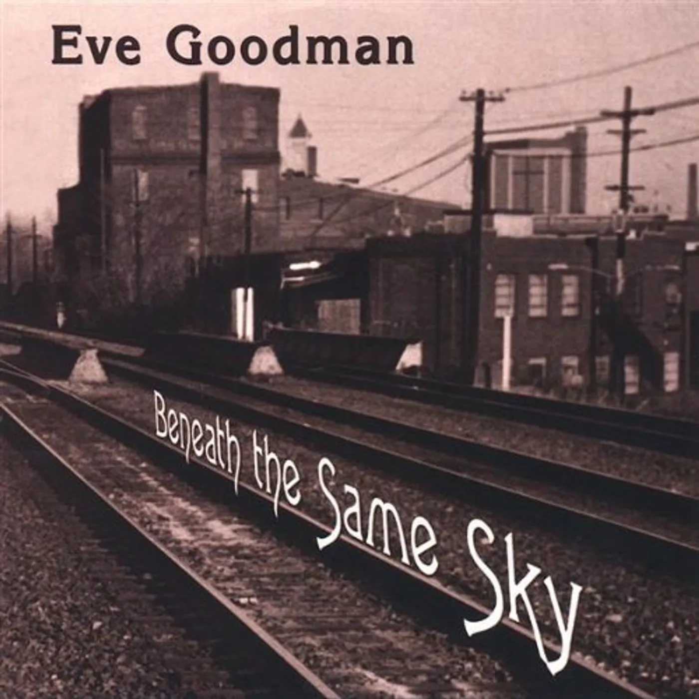 Eve Goodman BENEATH THE SAME SKY CD