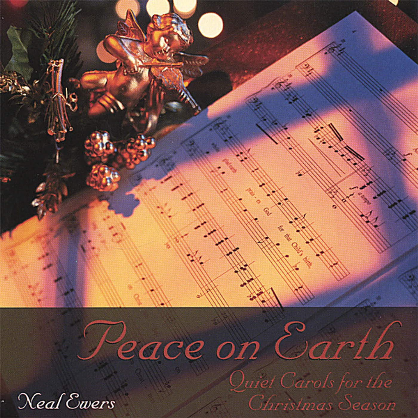 Neal Ewers PEACE ON EARTH: QUIET CAROLS FOR THE CHRISTMAS SEA CD