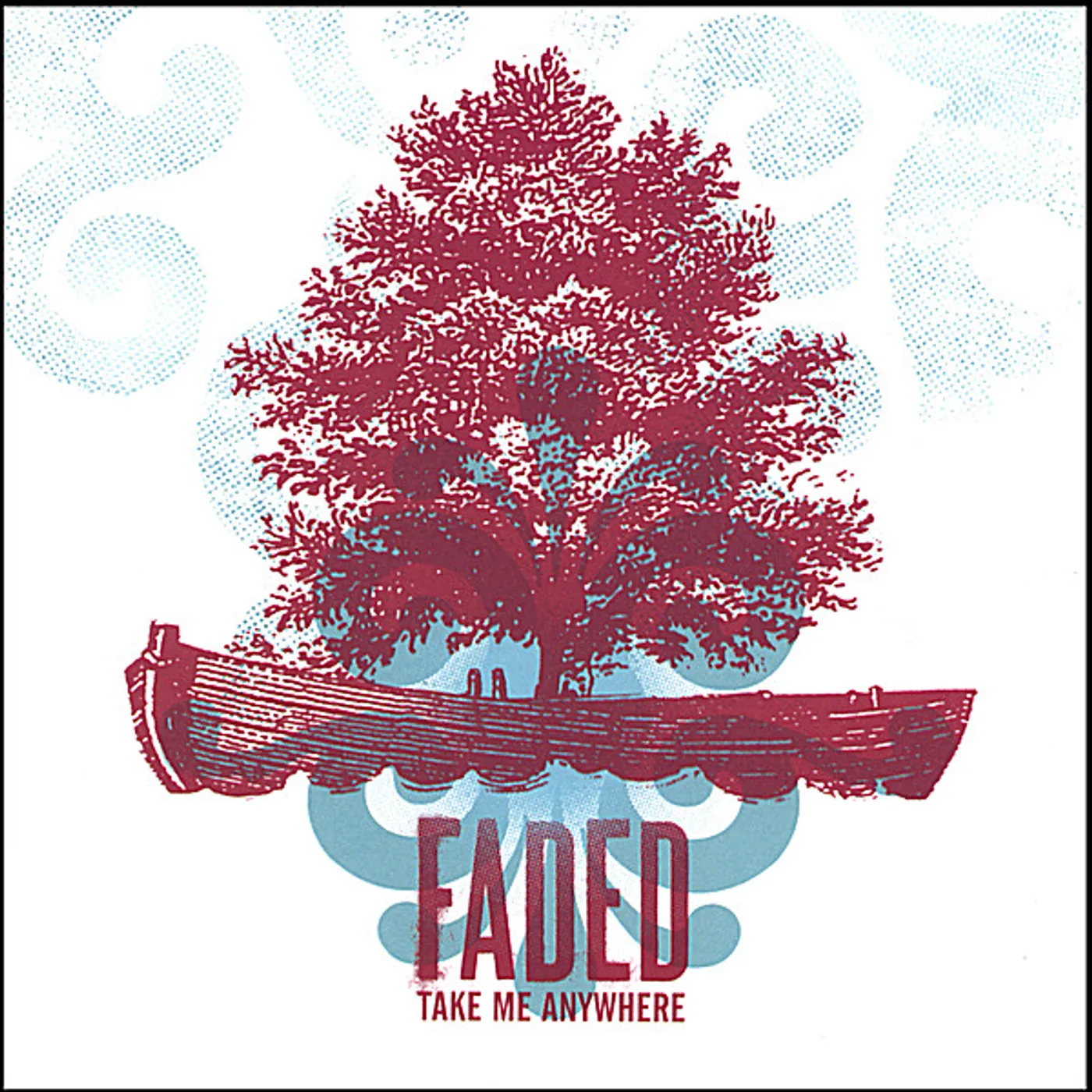 Faded TAKE ME ANYWHERE CD