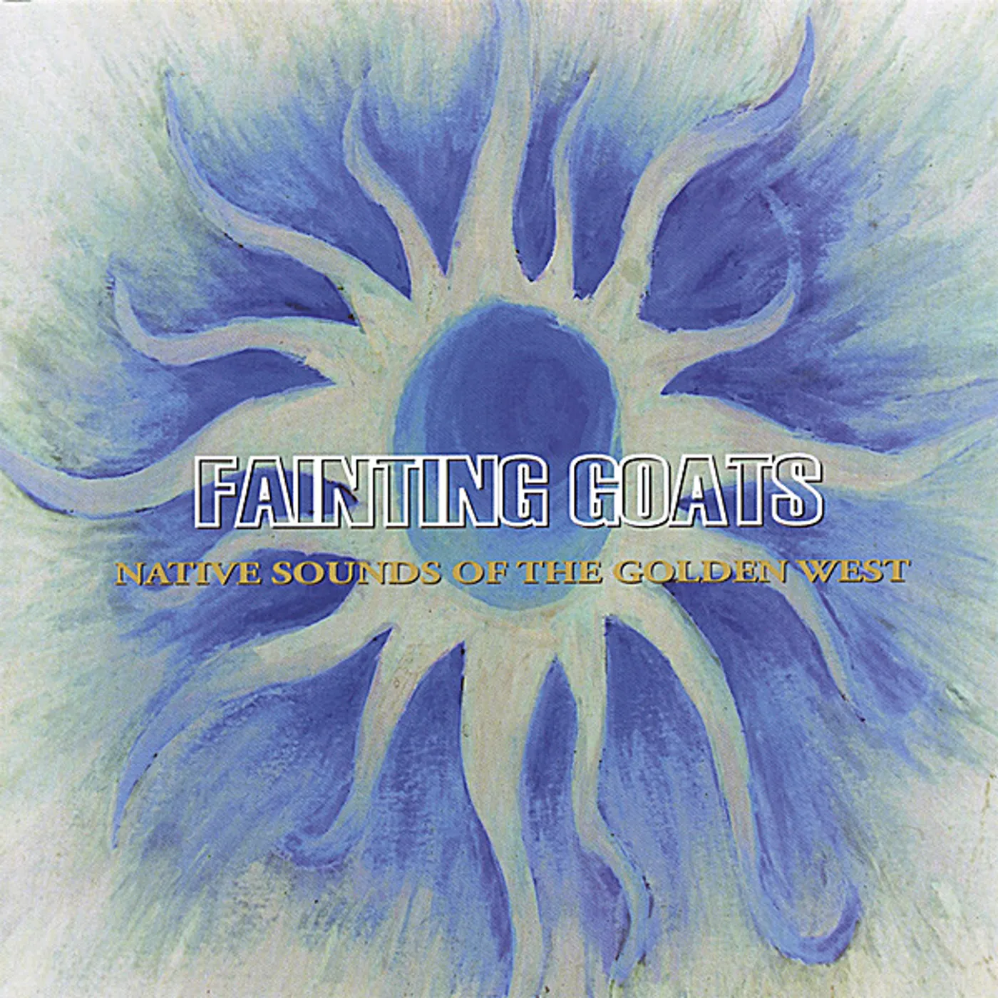 Fainting Goats NATIVE SOUNDS OF THE GOLDEN WEST CD