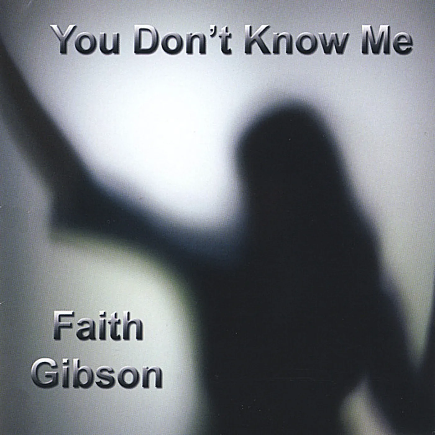 Faith Gibson YOU DON'T KNOW ME CD