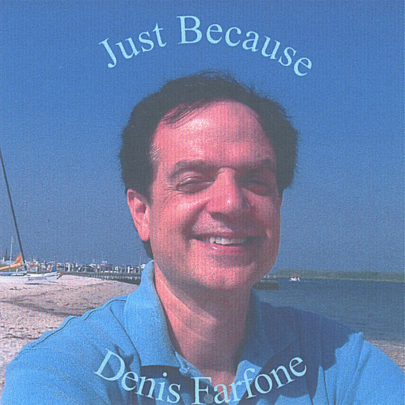 Denis Farfone JUST BECAUSE CD