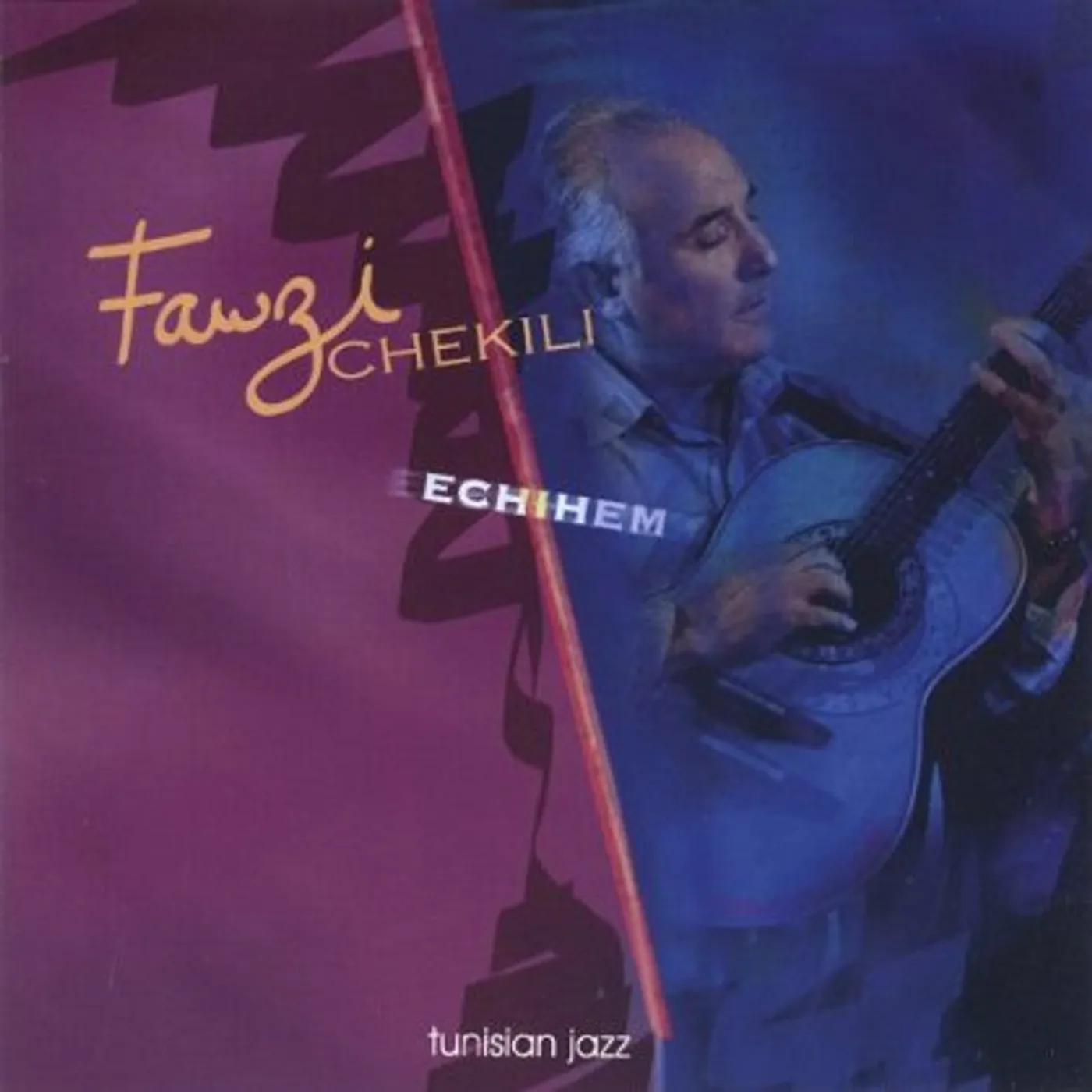 Fawzi Chekili ECHIHEM CD