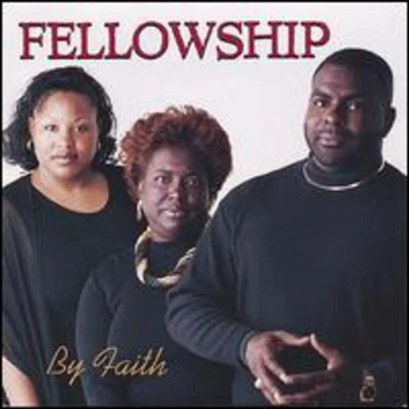 Fellowship BY FAITH CD