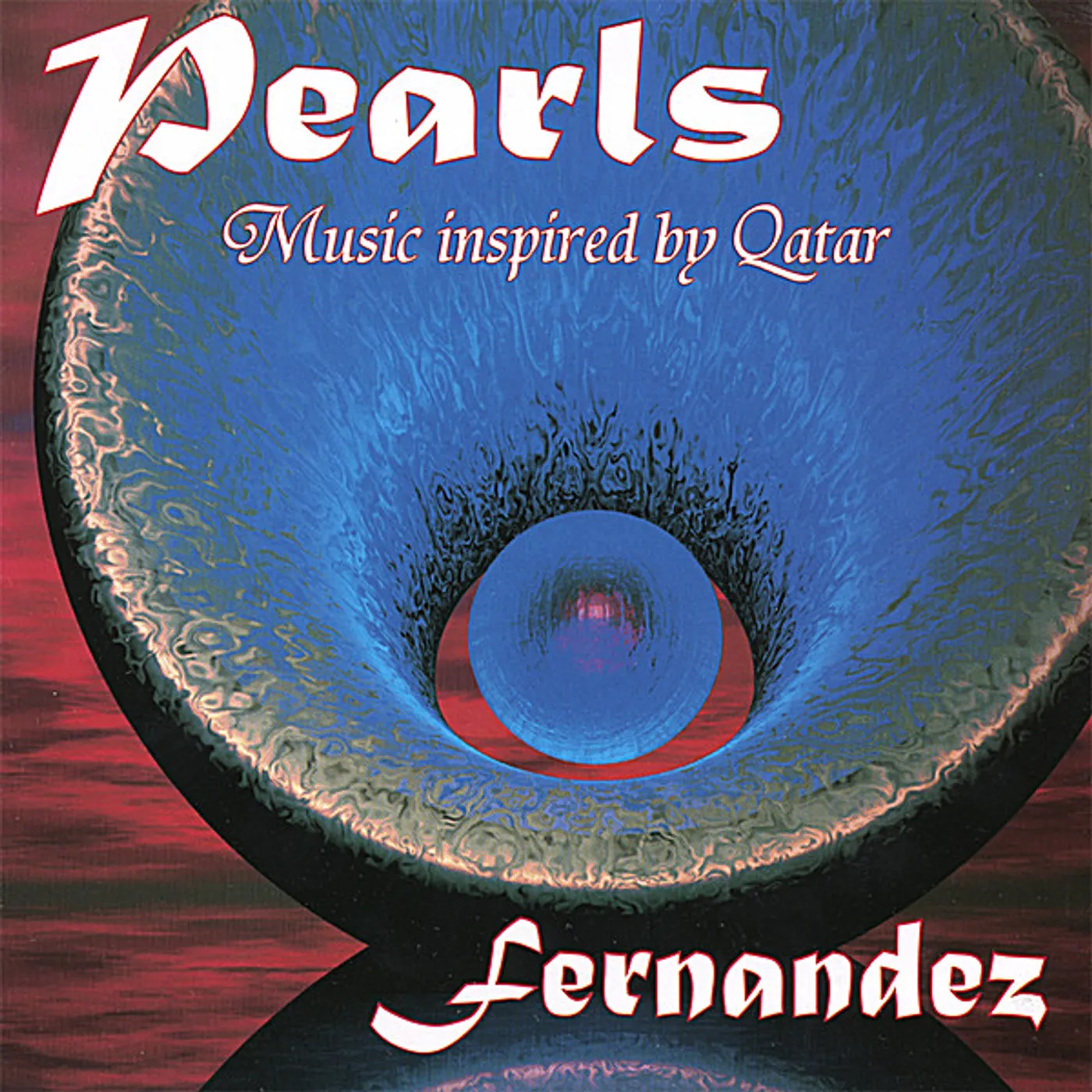 Fernandez PEARLS-MUSIC INSPIRED BY QATAR CD