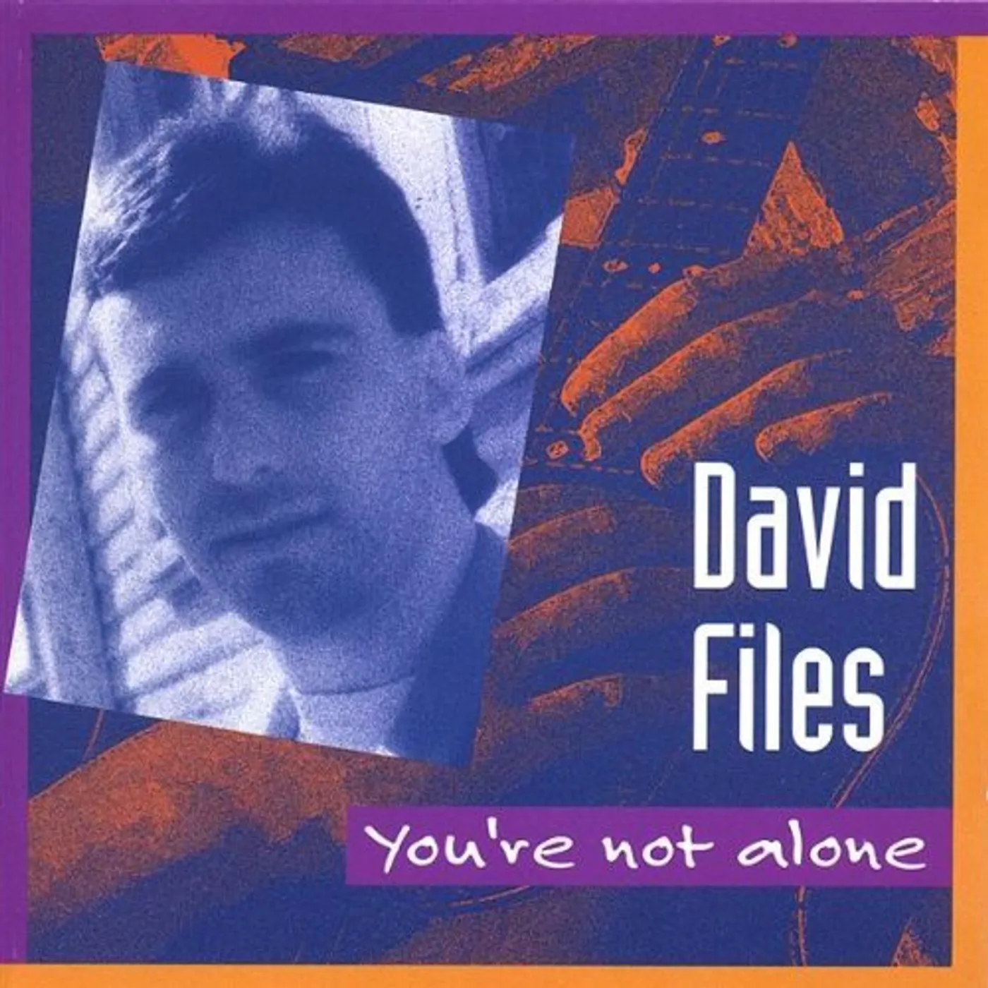 David Files YOURE NOT ALONE CD