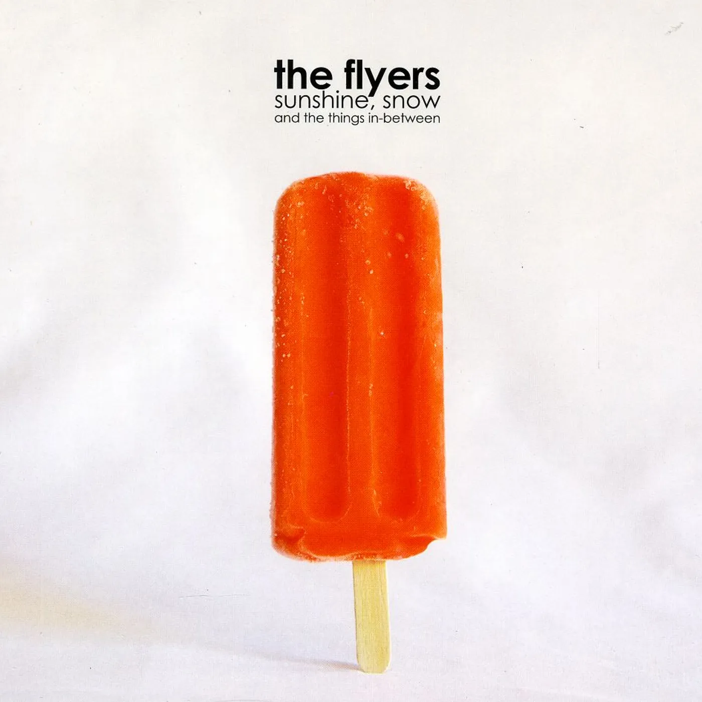 Flyers SUNSHINE SNOW & THE THINGS IN-BETWEEN CD