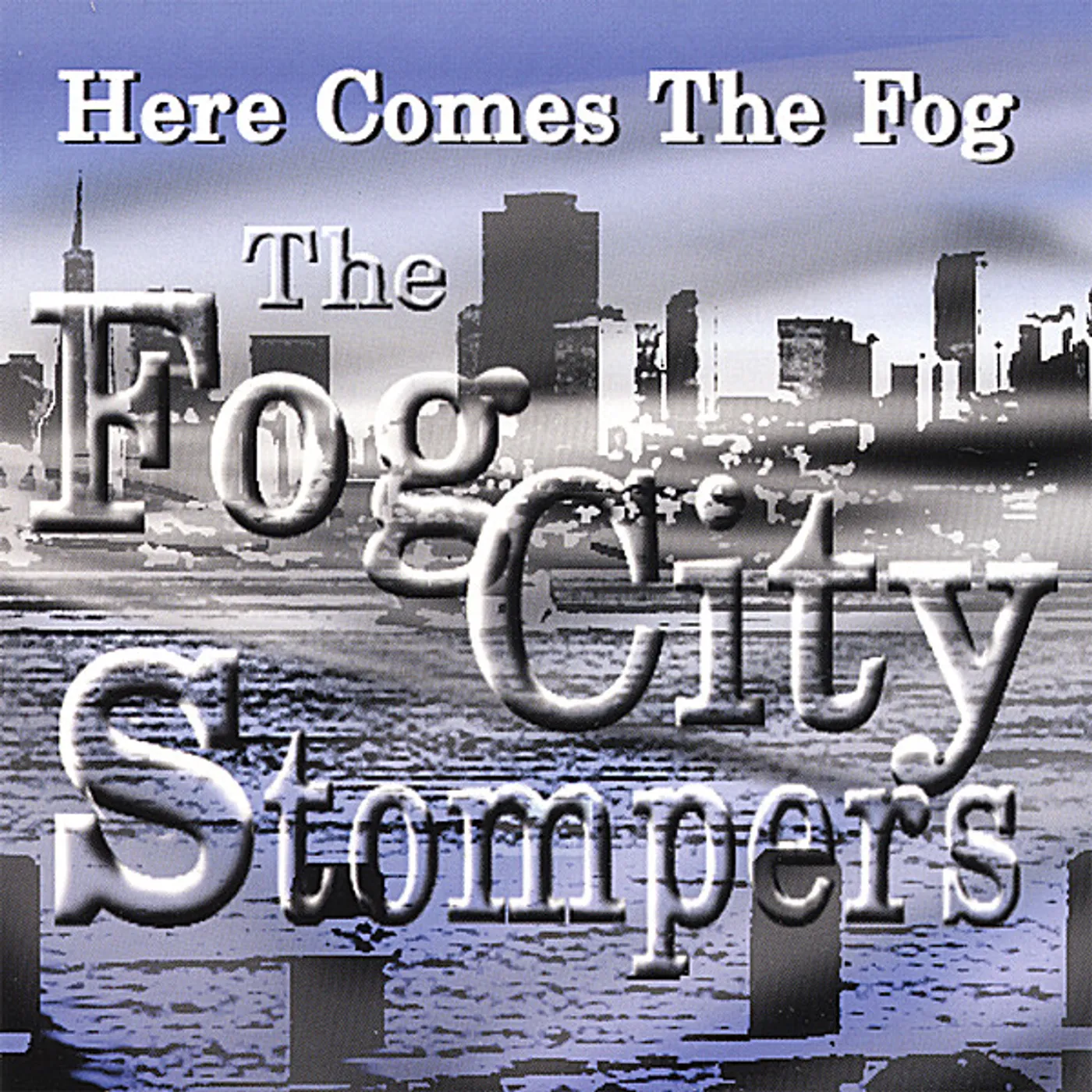 Fog City Stompers HERE COMES THE FOG CD