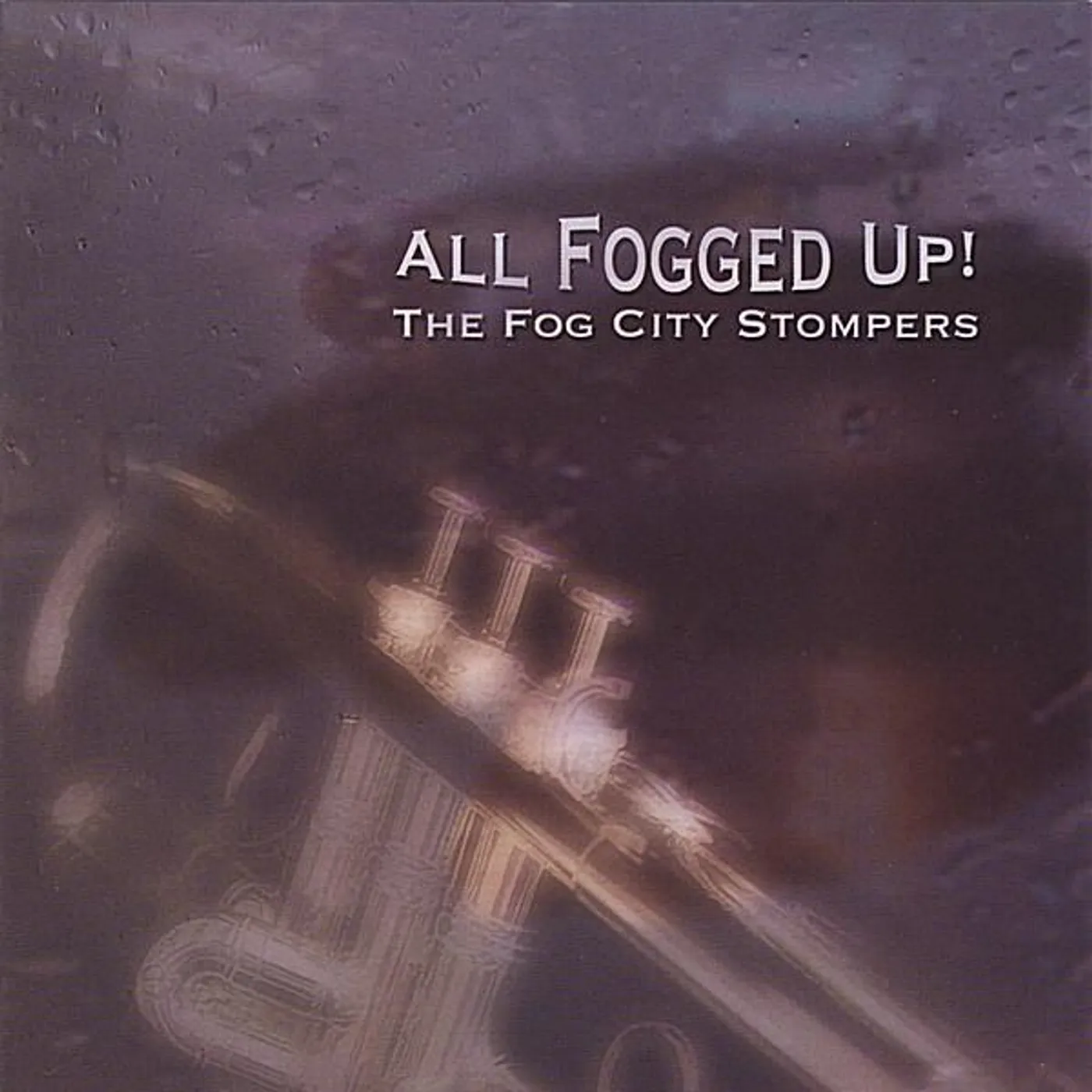 Fog City Stompers ALL FOGGED UP! CD