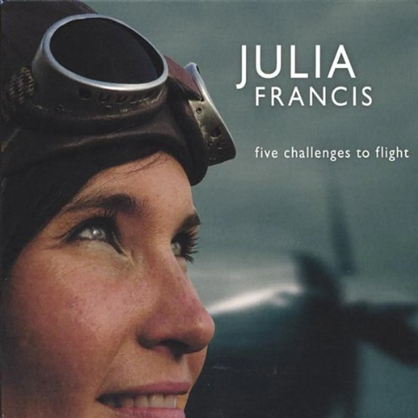 Julia Francis FIVE CHALLENGES TO FLIGHT CD