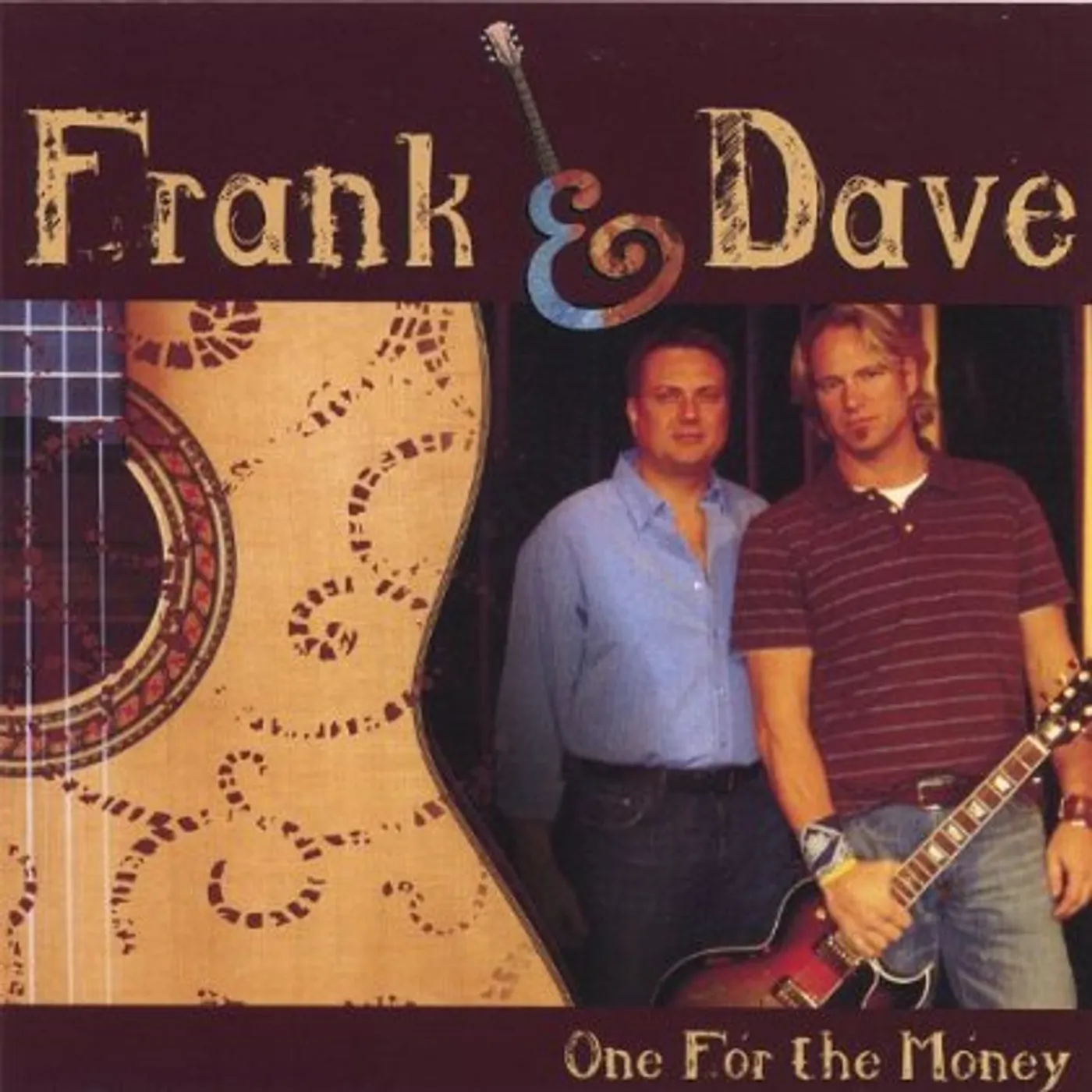 Frank & Dave ONE FOR THE MONEY CD