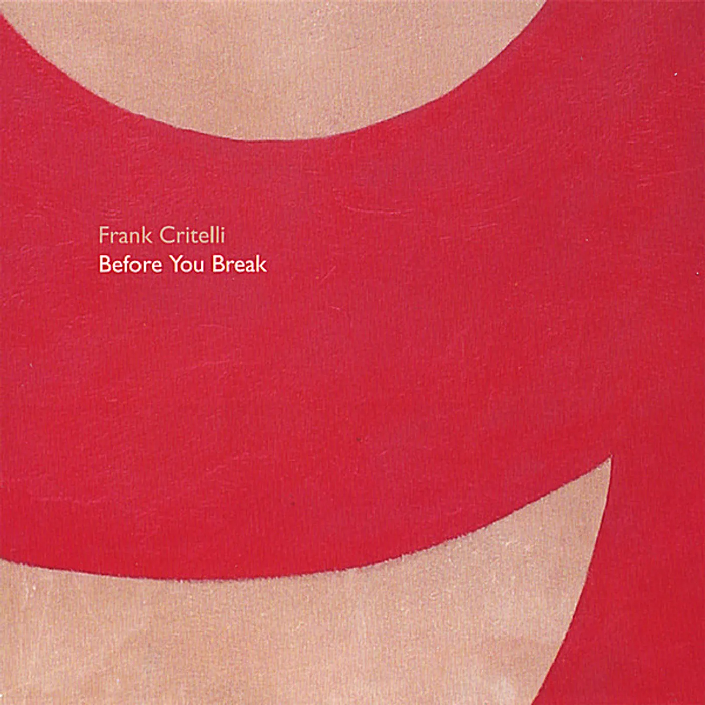 Frank Critelli BEFORE YOU BREAK CD