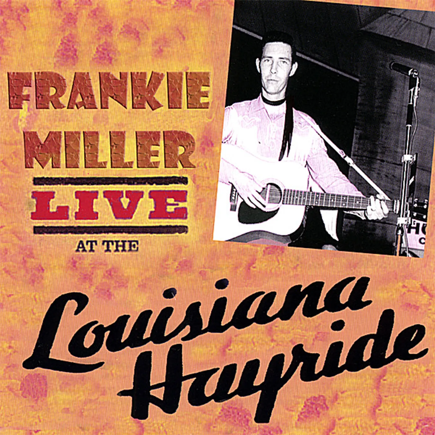 Frankie Miller LIVE AT THE LOUISIANA HAYRIDE CD
