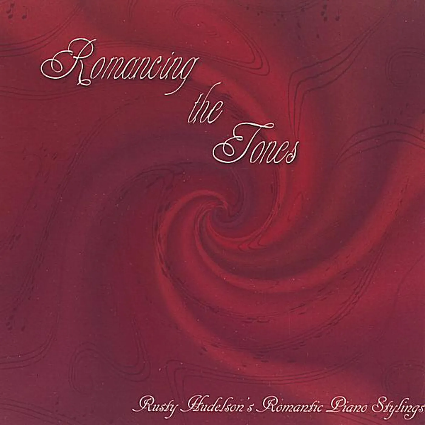 Rusty Hudelson ROMANCING THE TONES 1 CD