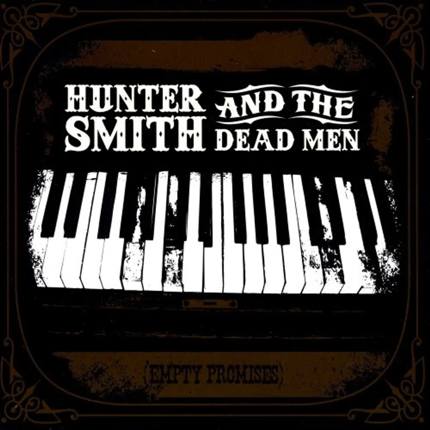 Hunter Smith & The Dead Men EMPTY PROMISES CD