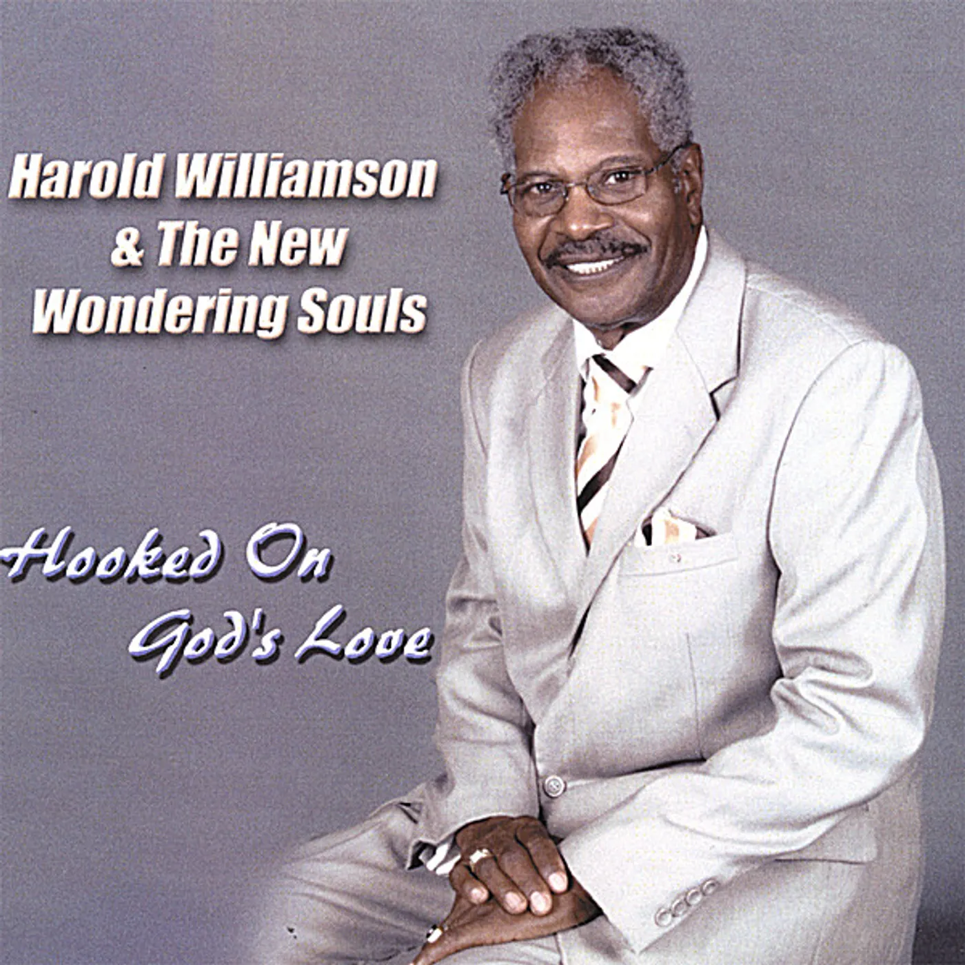 Harold Williamson & The New Wondering Souls HOOKED ON GOD'S LOVE CD