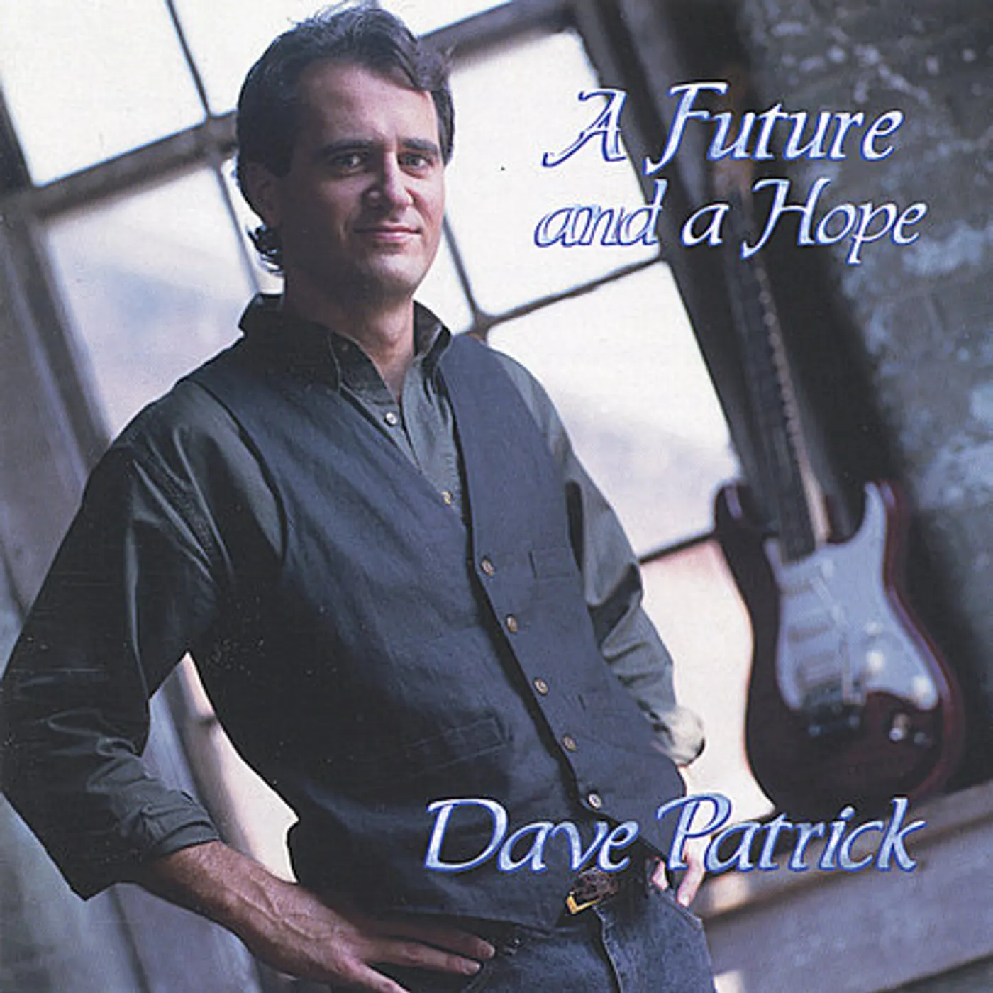 Dave Patrick FUTURE & A HOPE CD