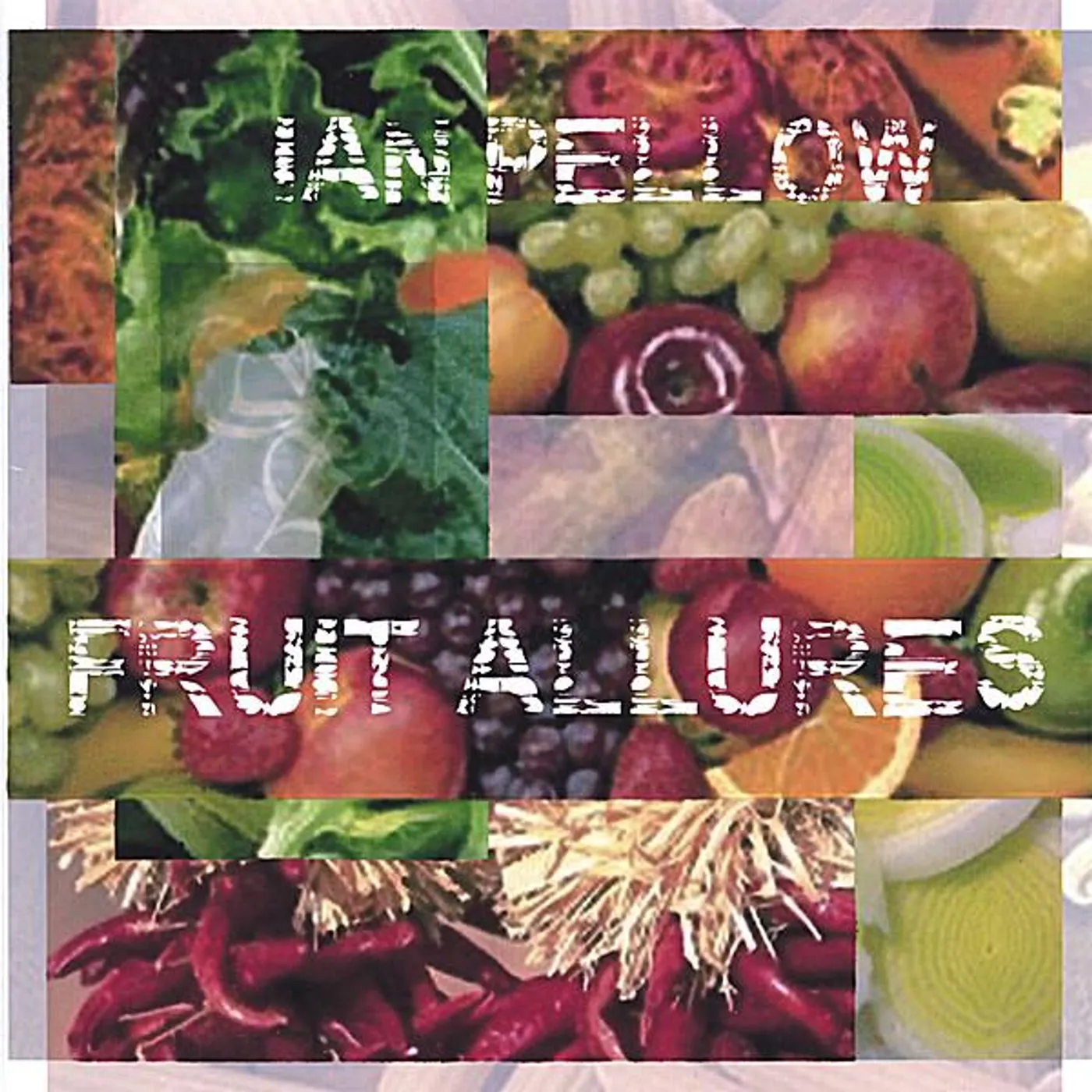 Ian Pellow FRUIT ALLURES CD
