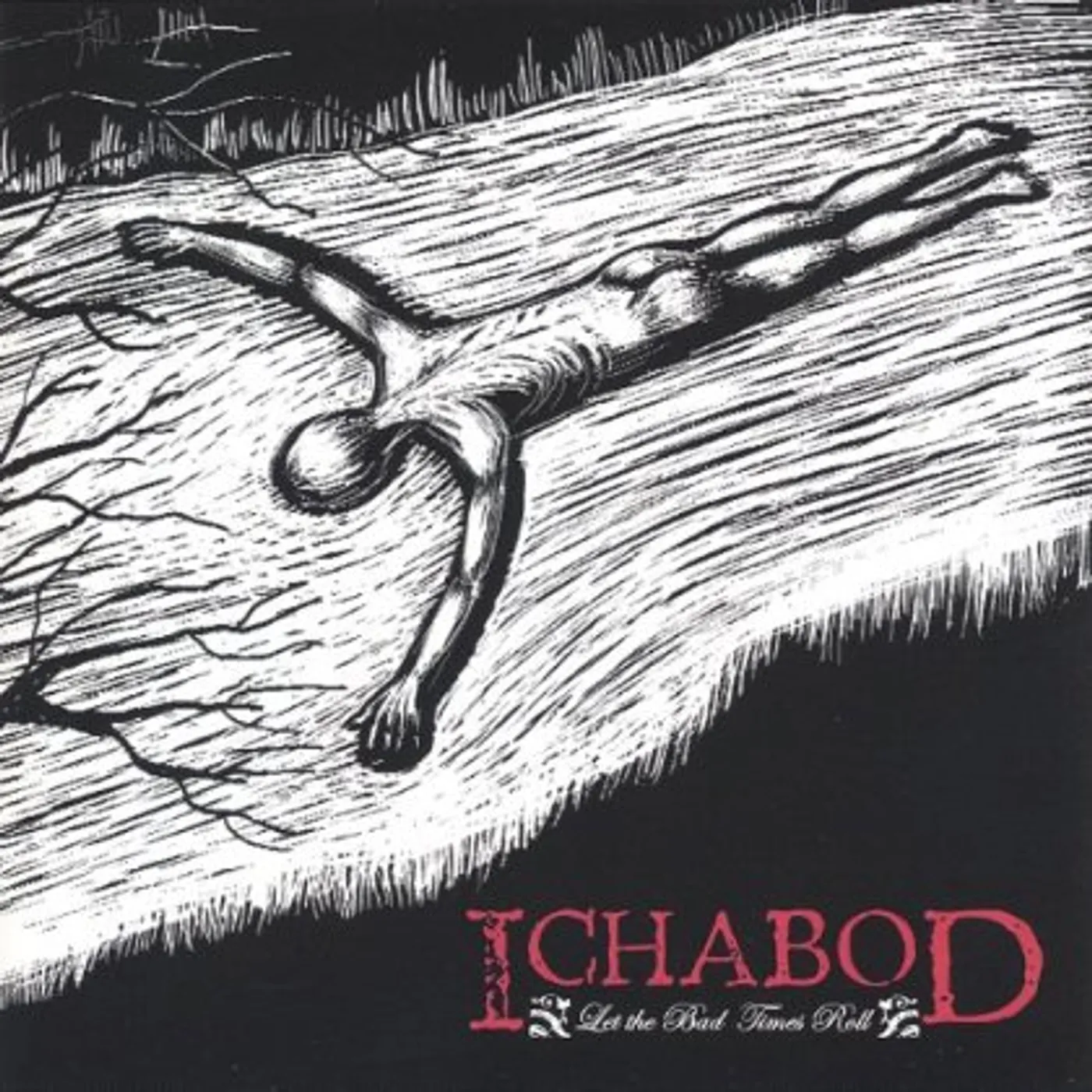 Ichabod LET THE BAD TIMES ROLL CD