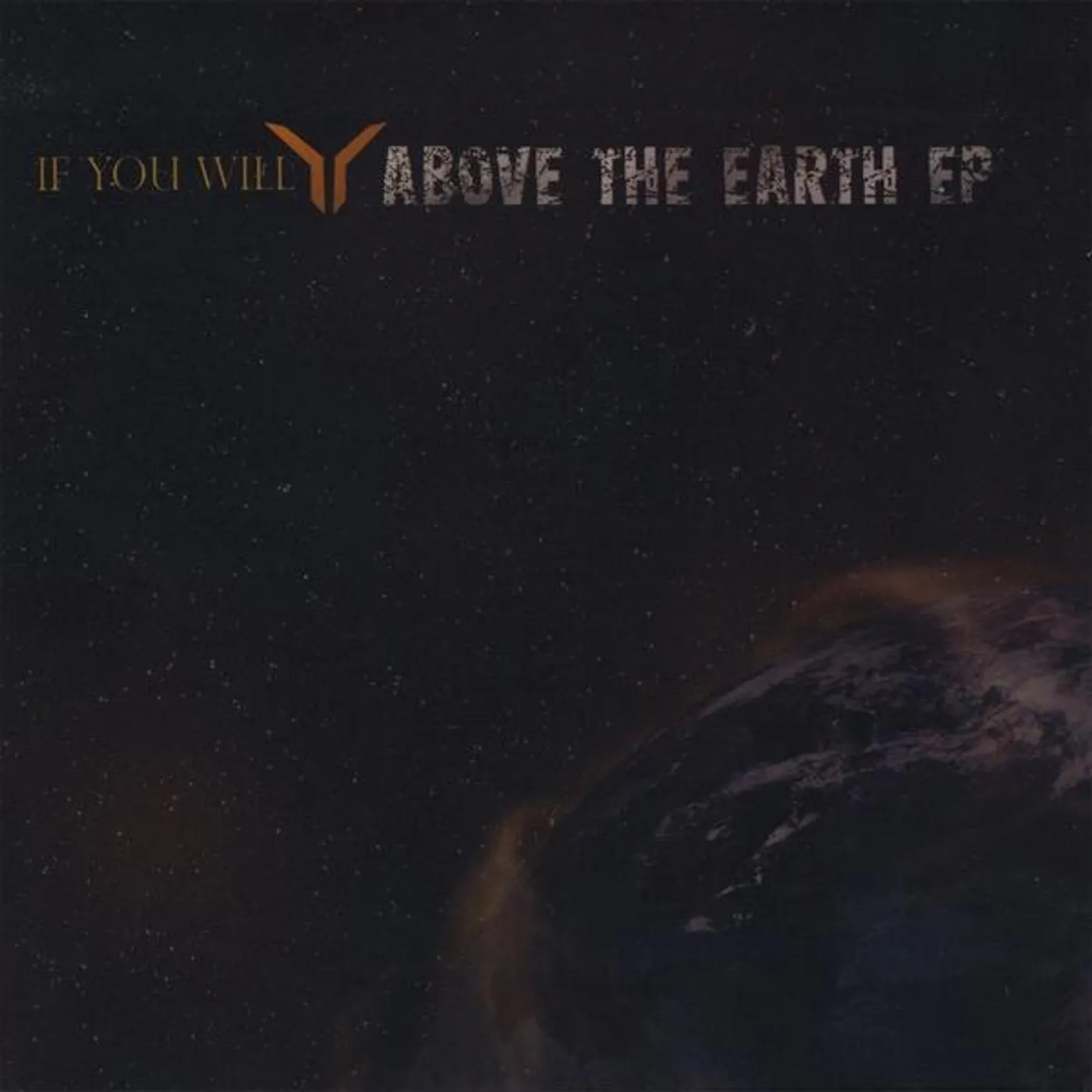 If You Will ABOVE THE EARTH EP CD