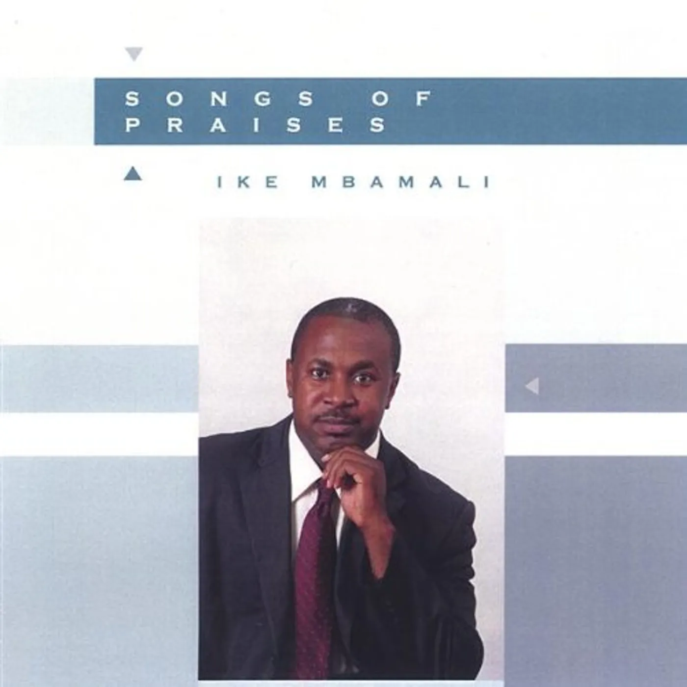Ike Mbamali SONGS OF PRAISES CD