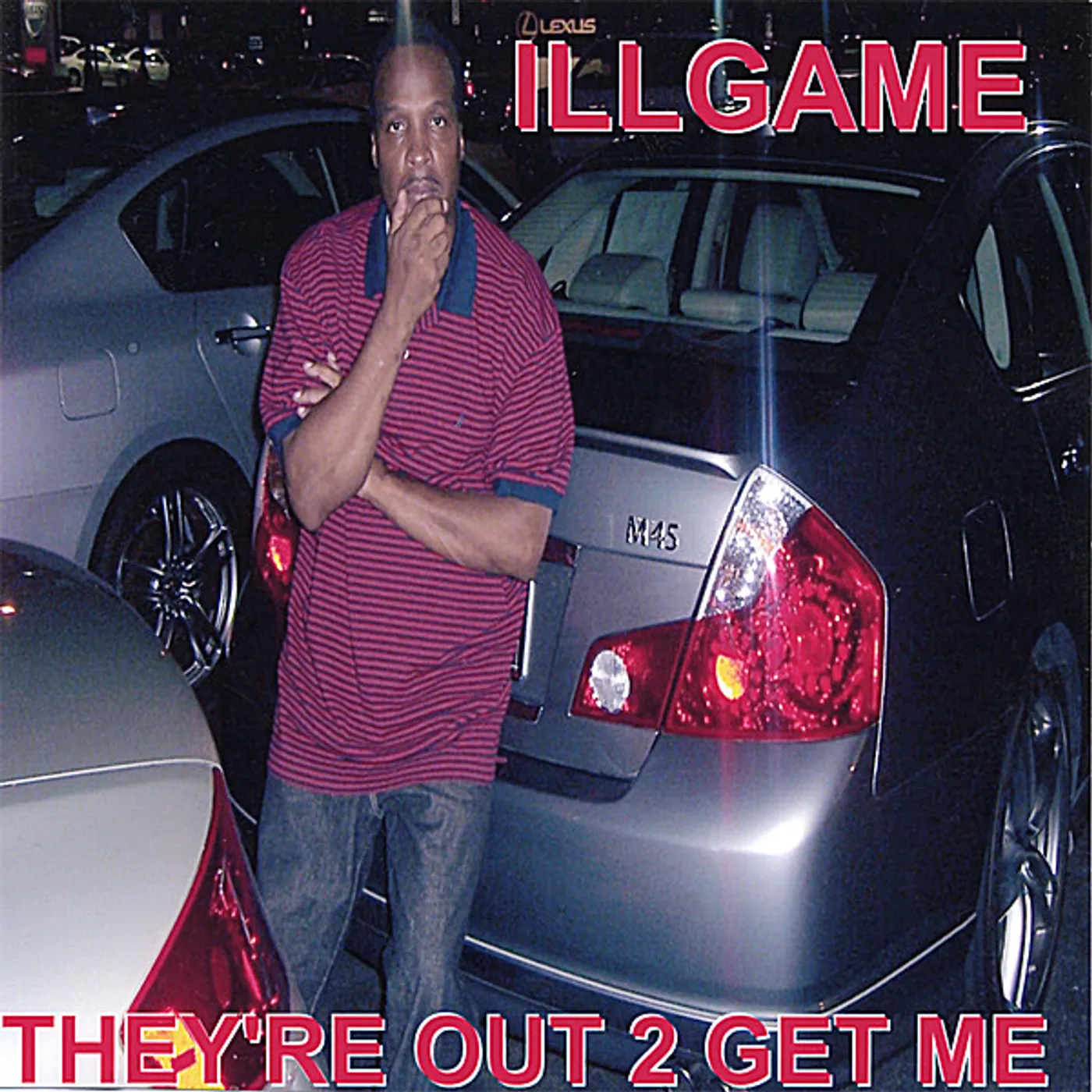 ILL Game THEY'RE OUT 2 GET ME ! CD