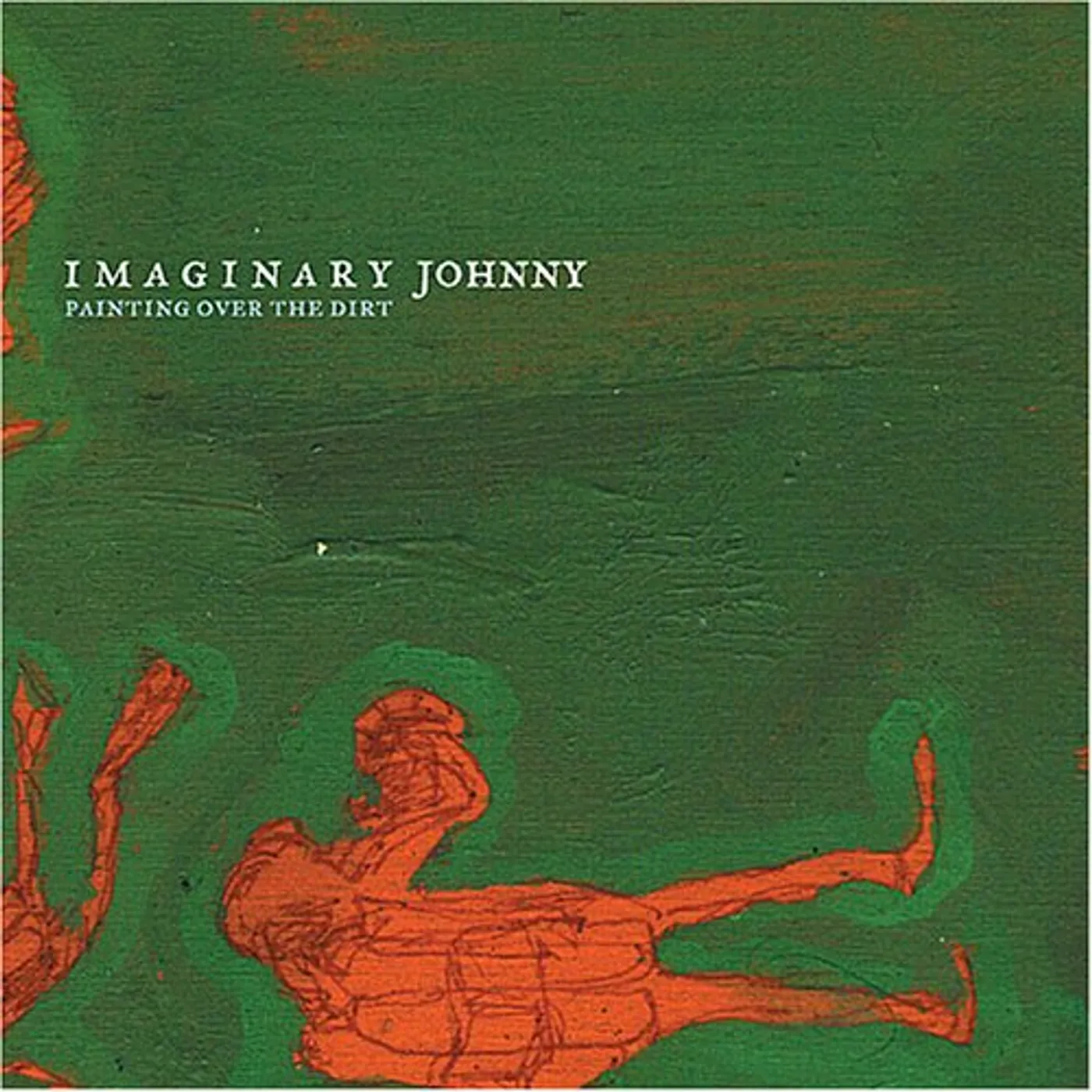Imaginary Johnny PAINTING OVER THE DIRT CD