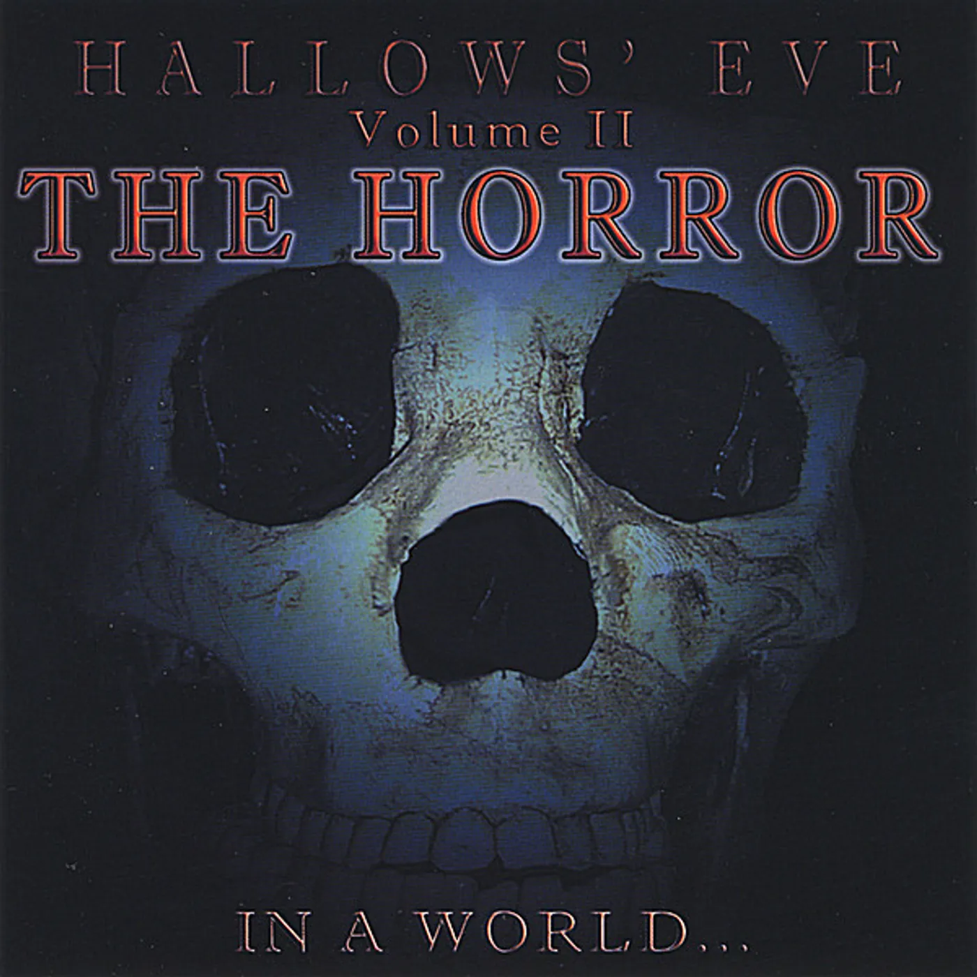 In A World HALLOWS' EVE: THE HORROR 2 CD