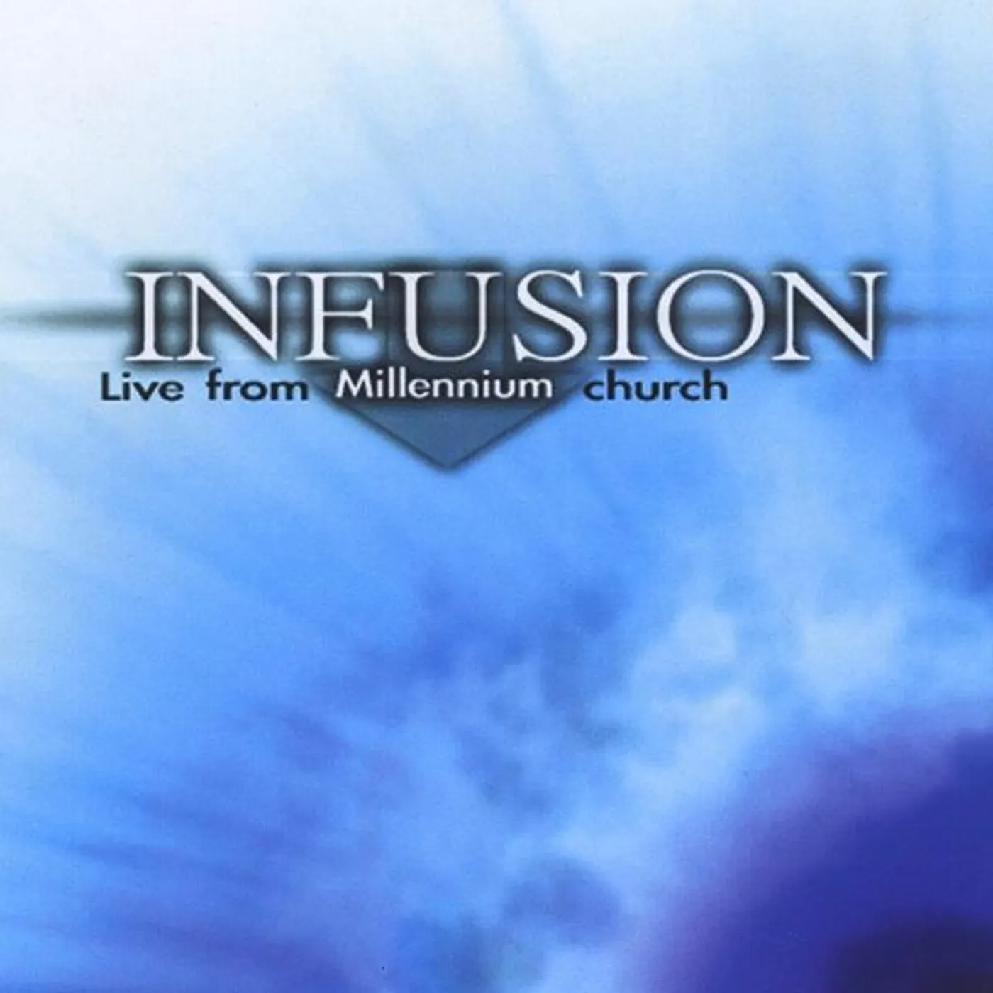 Infusion LIVE FROM MILLENNIUM CHURCH CD