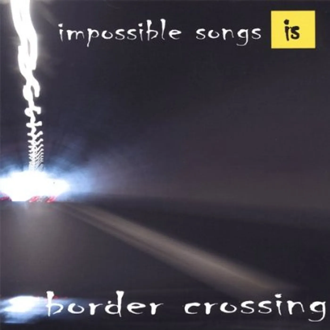Impossible Songs BORDER CROSSING CD