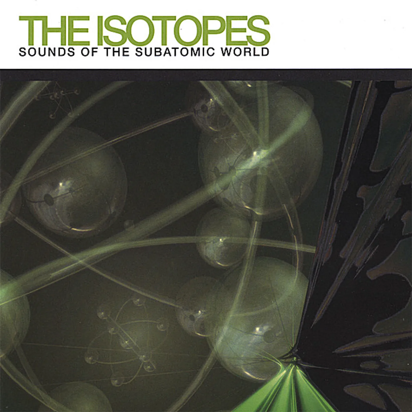 The Isotopes SOUNDS OF THE SUBATOMIC WORLD CD