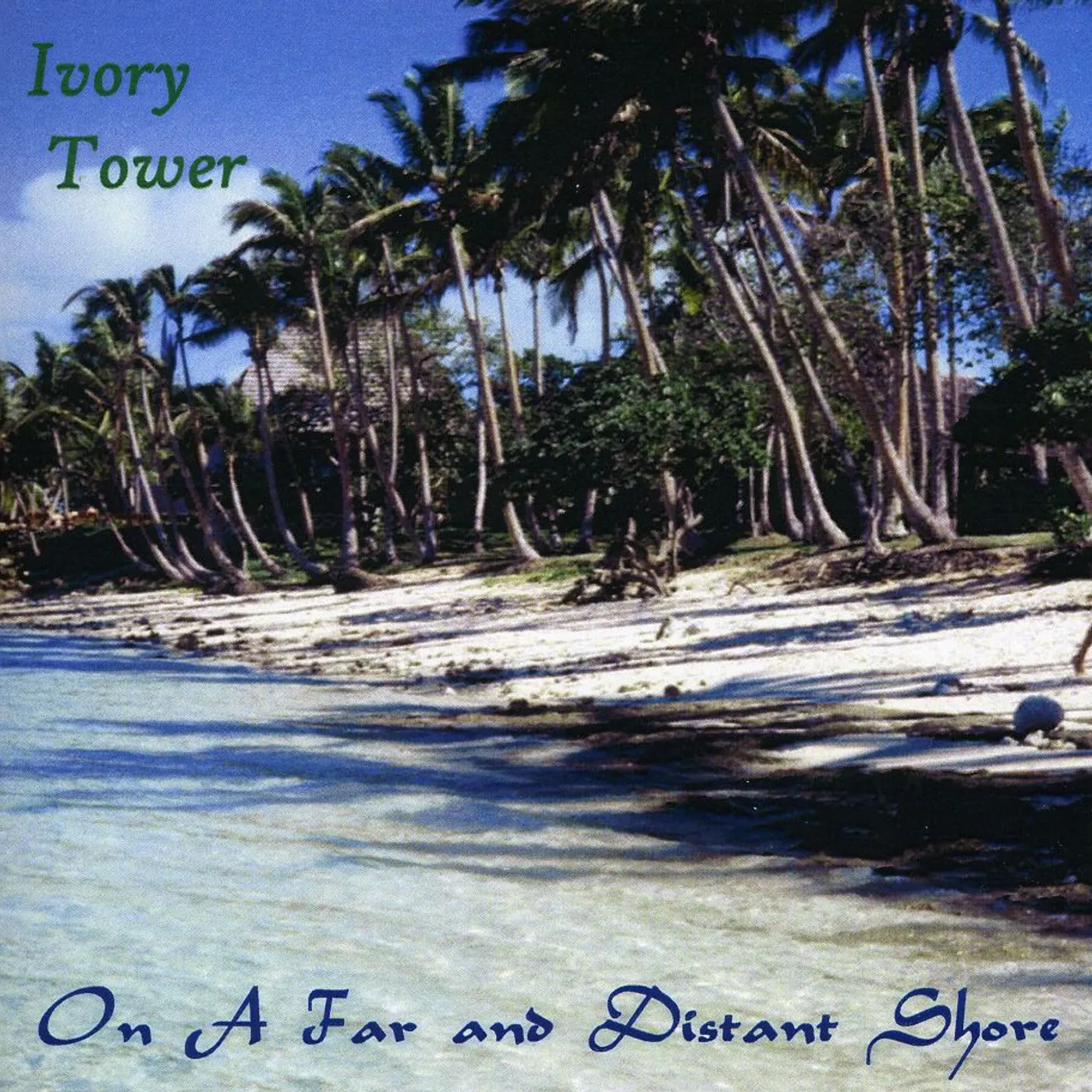 Ivory Tower ON A FAR & DISTANT SHORE CD