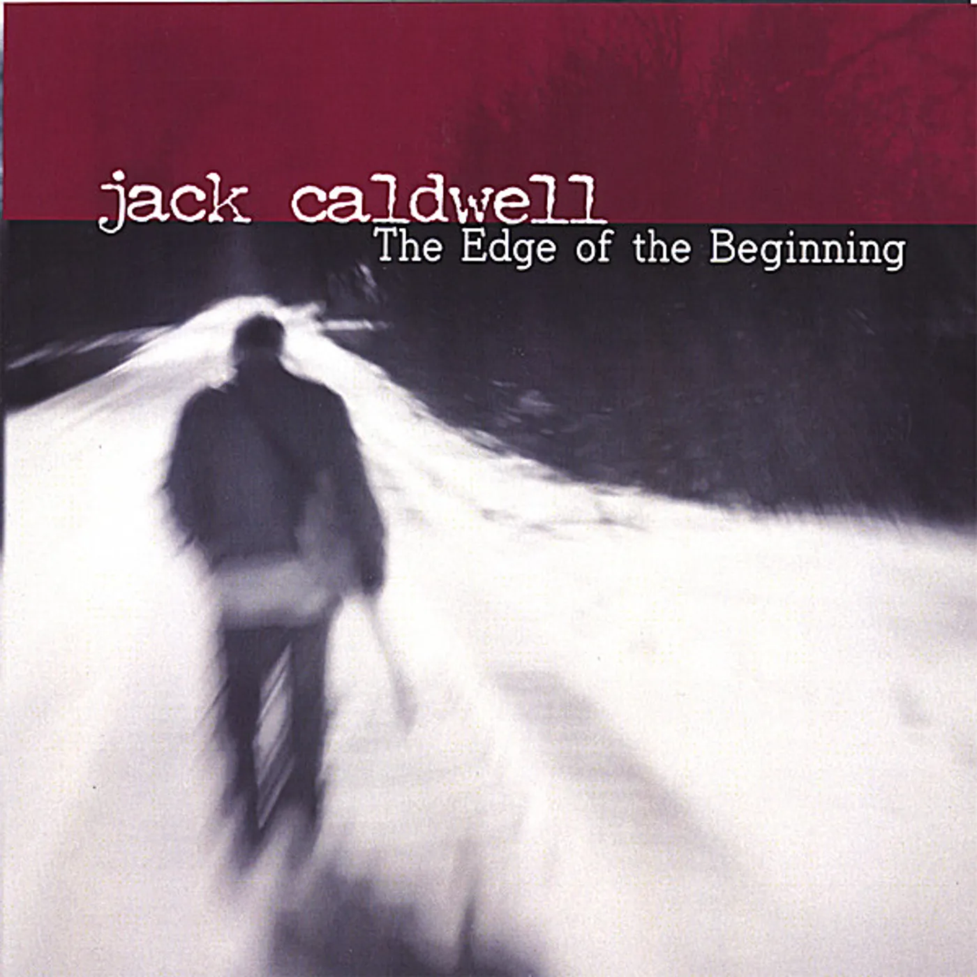Jack Caldwell EDGE OF BEGINNING CD