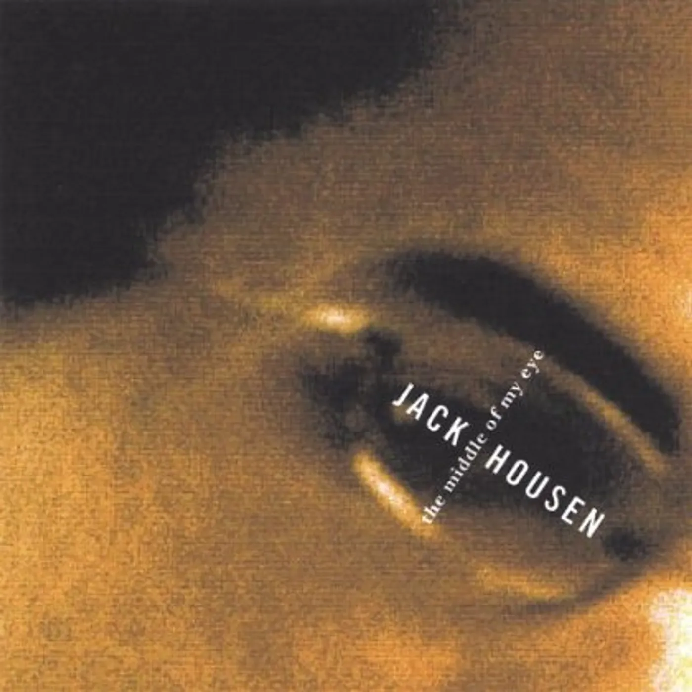 Jack Housen MIDDLE OF MY EYE CD