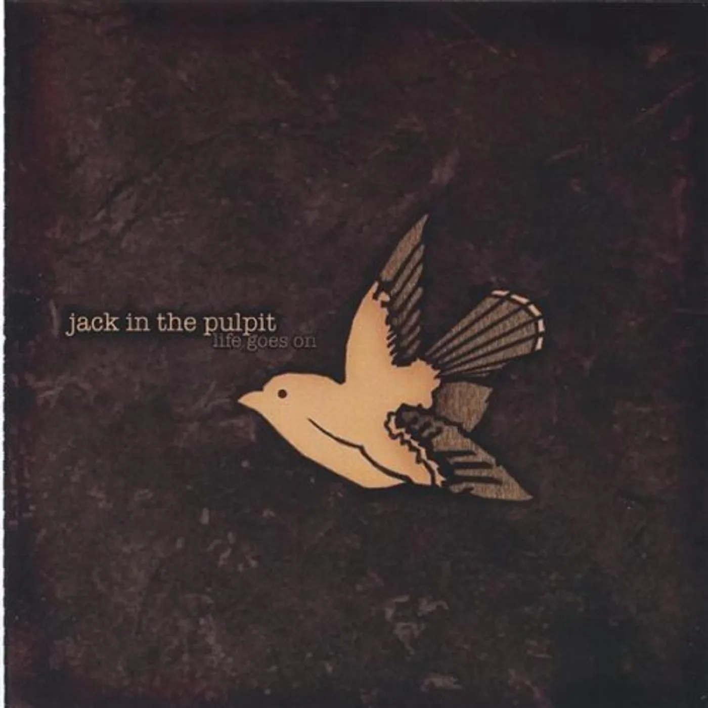 Jack in the Pulpit LIFE GOES ON CD