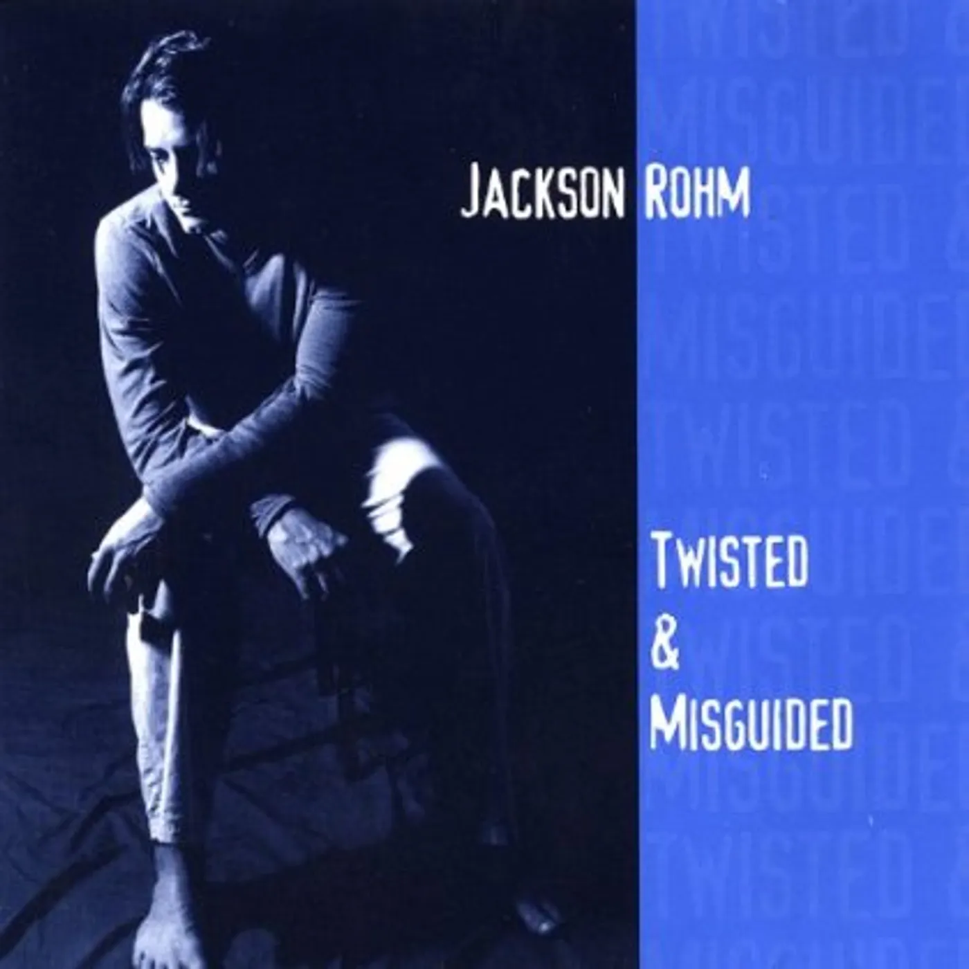 Jackson Rohm TWISTED & MISGUIDED CD