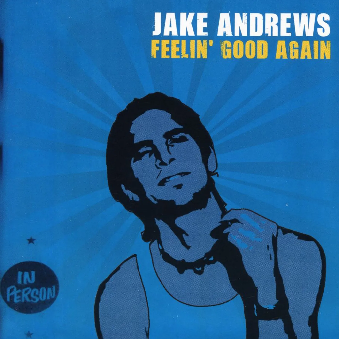 Jake Andrews FEELIN' GOOD AGAIN CD
